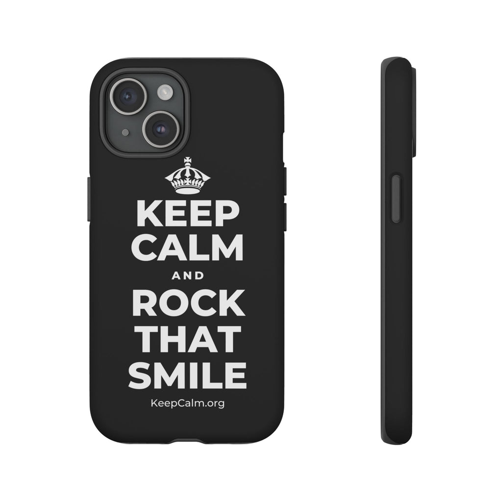 KEEP CALM AND ROCK THAT SMILE Phone Case