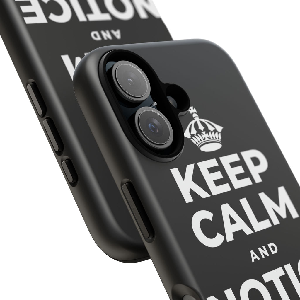 KEEP CALM AND NOTICE THE GOOD Phone Case
