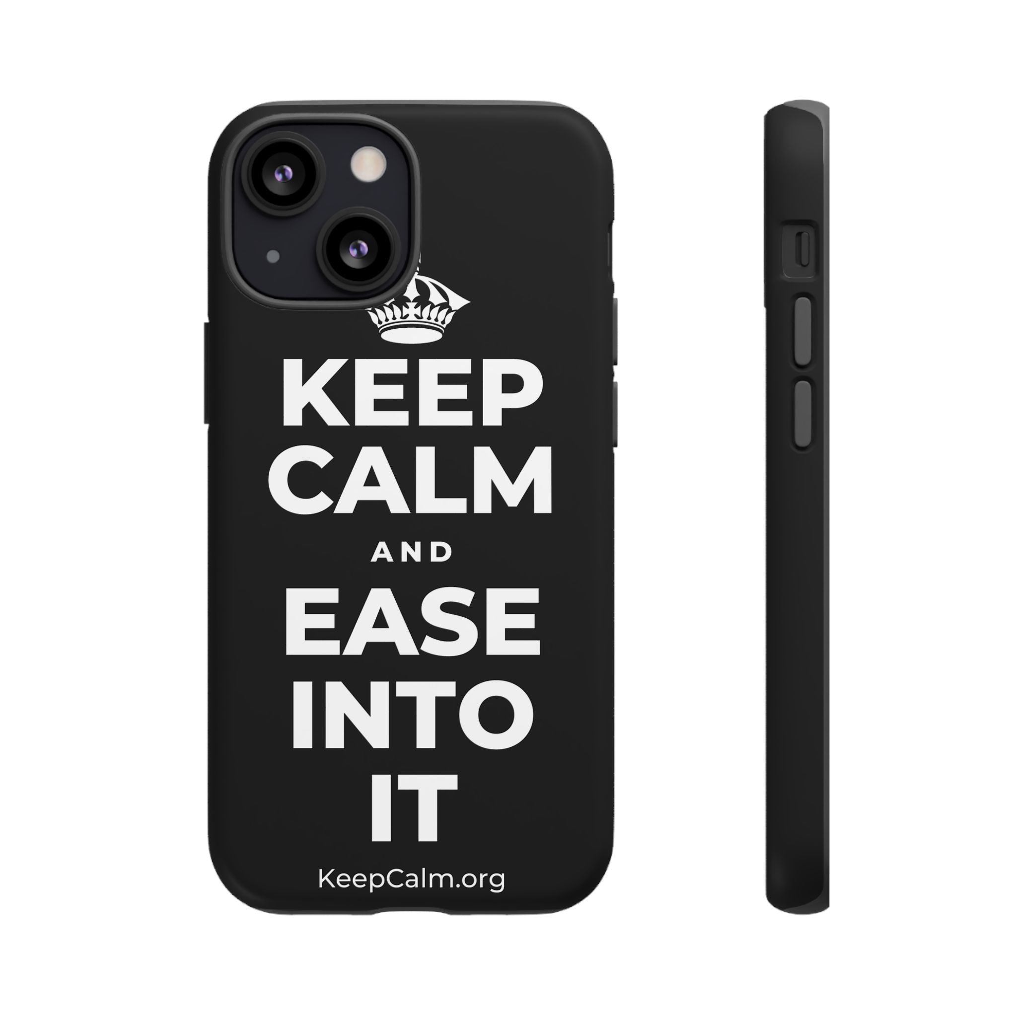 KEEP CALM AND EASE INTO IT Phone Case