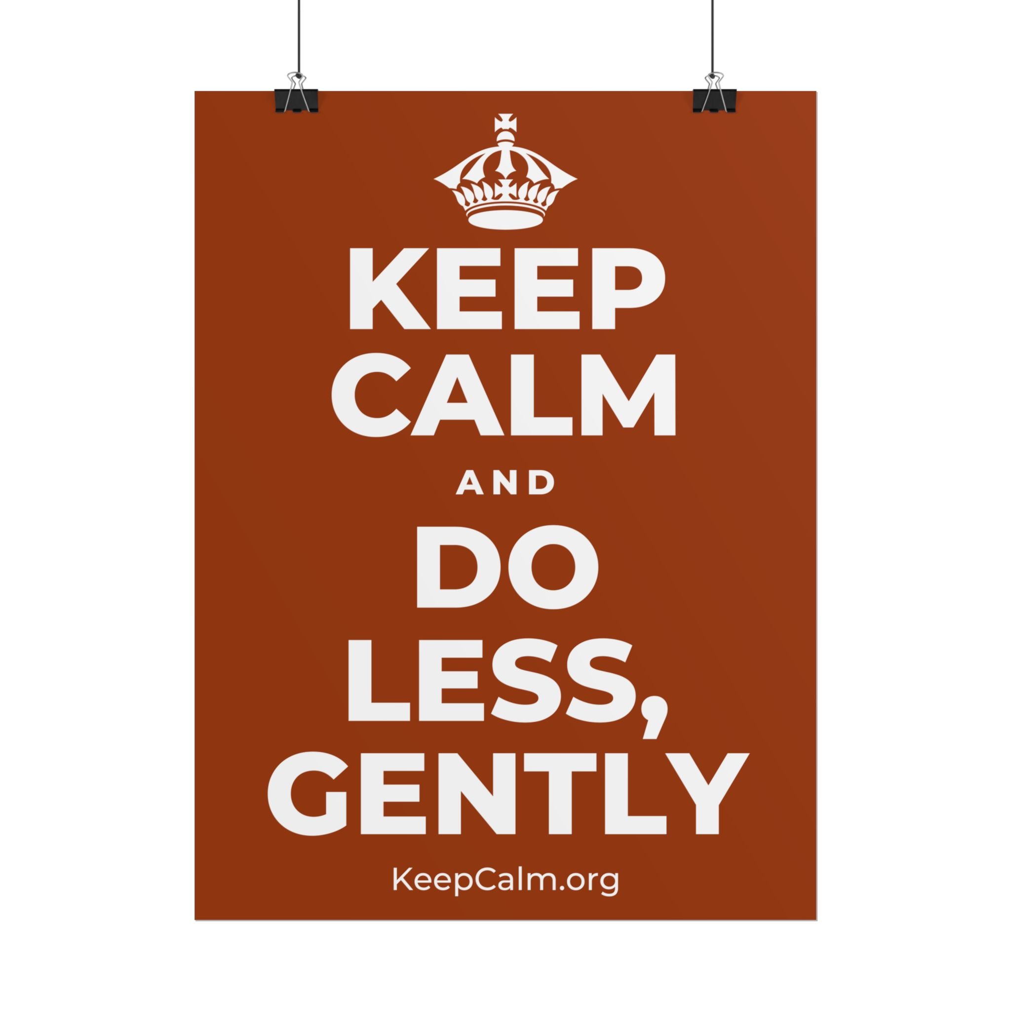 KEEP CALM AND DO LESS, GENTLY Poster