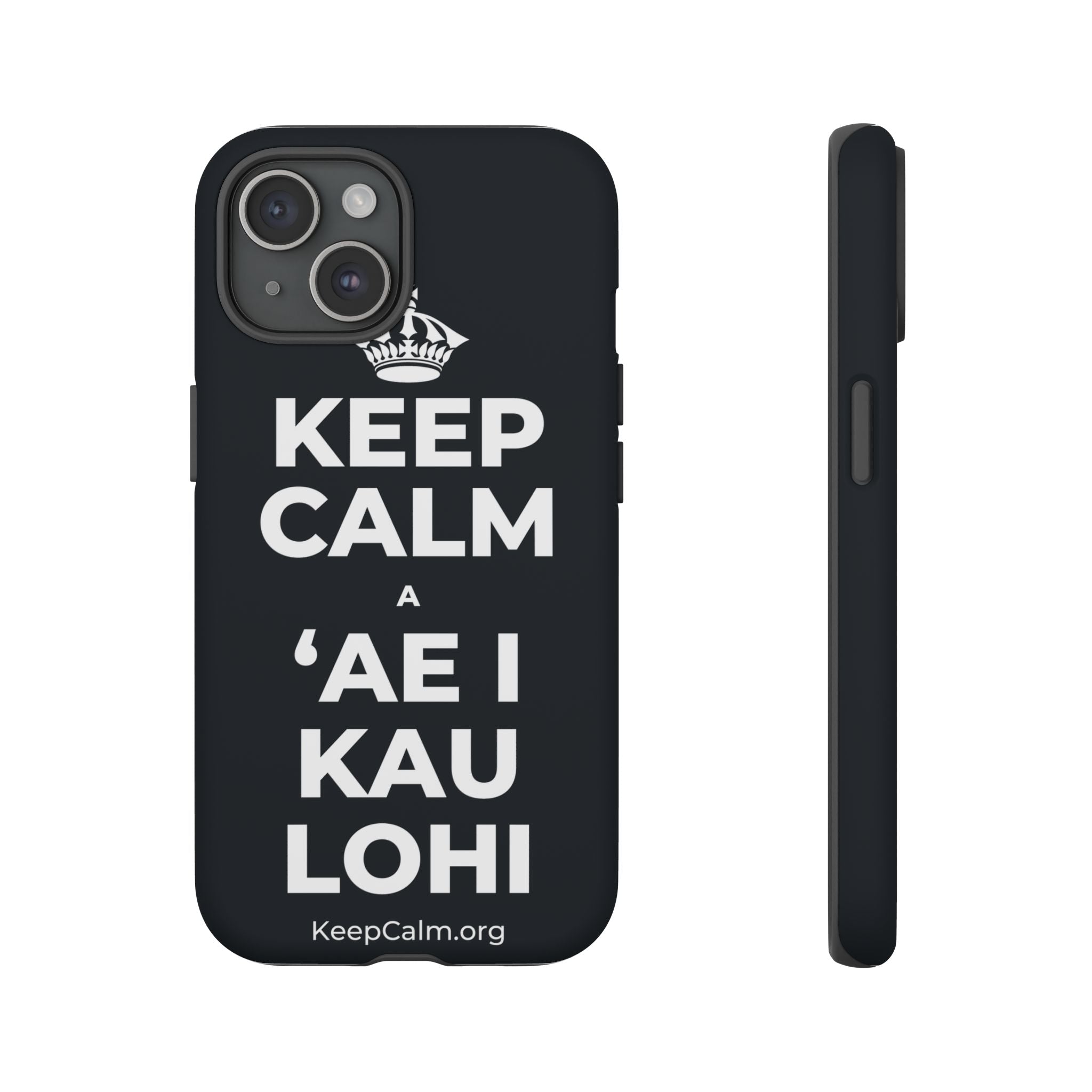 KEEP CALM A ʻAE I KAU LOHI Phone Case (Dark)