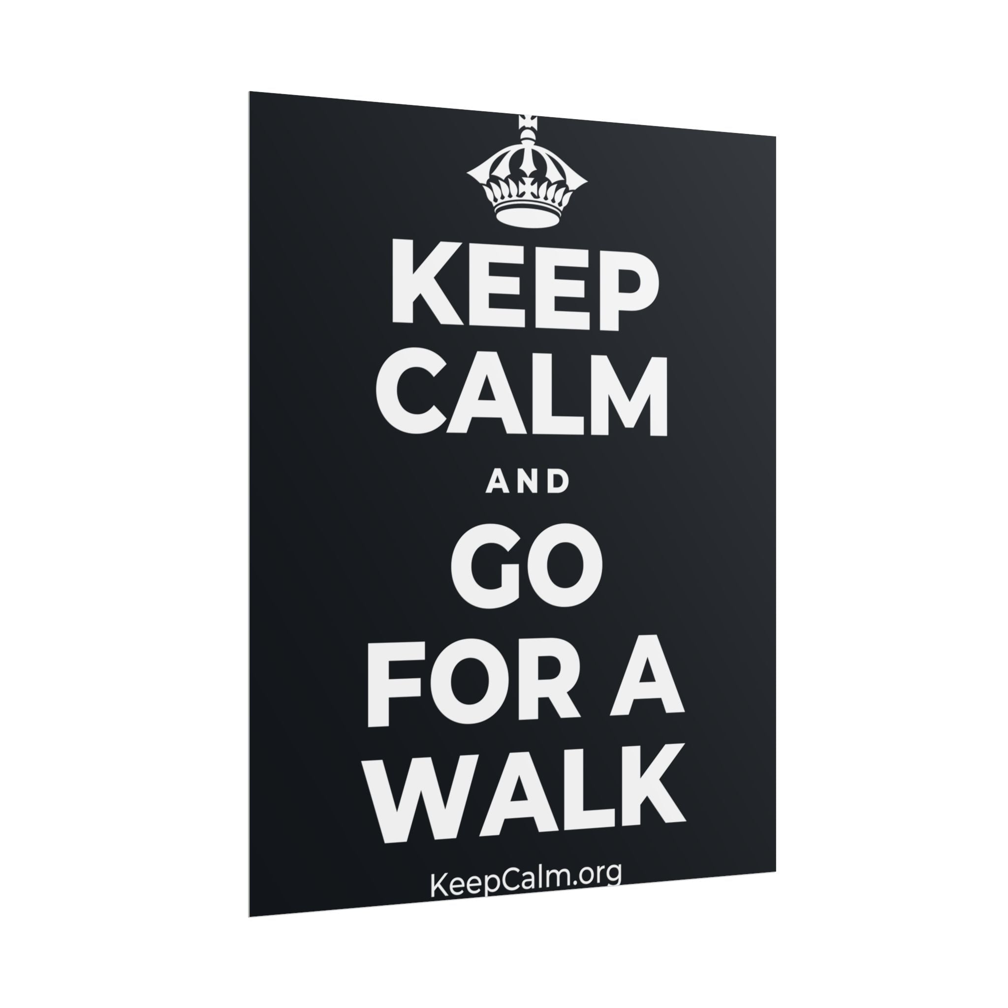 KEEP CALM AND GO FOR A WALK Poster (Dark)