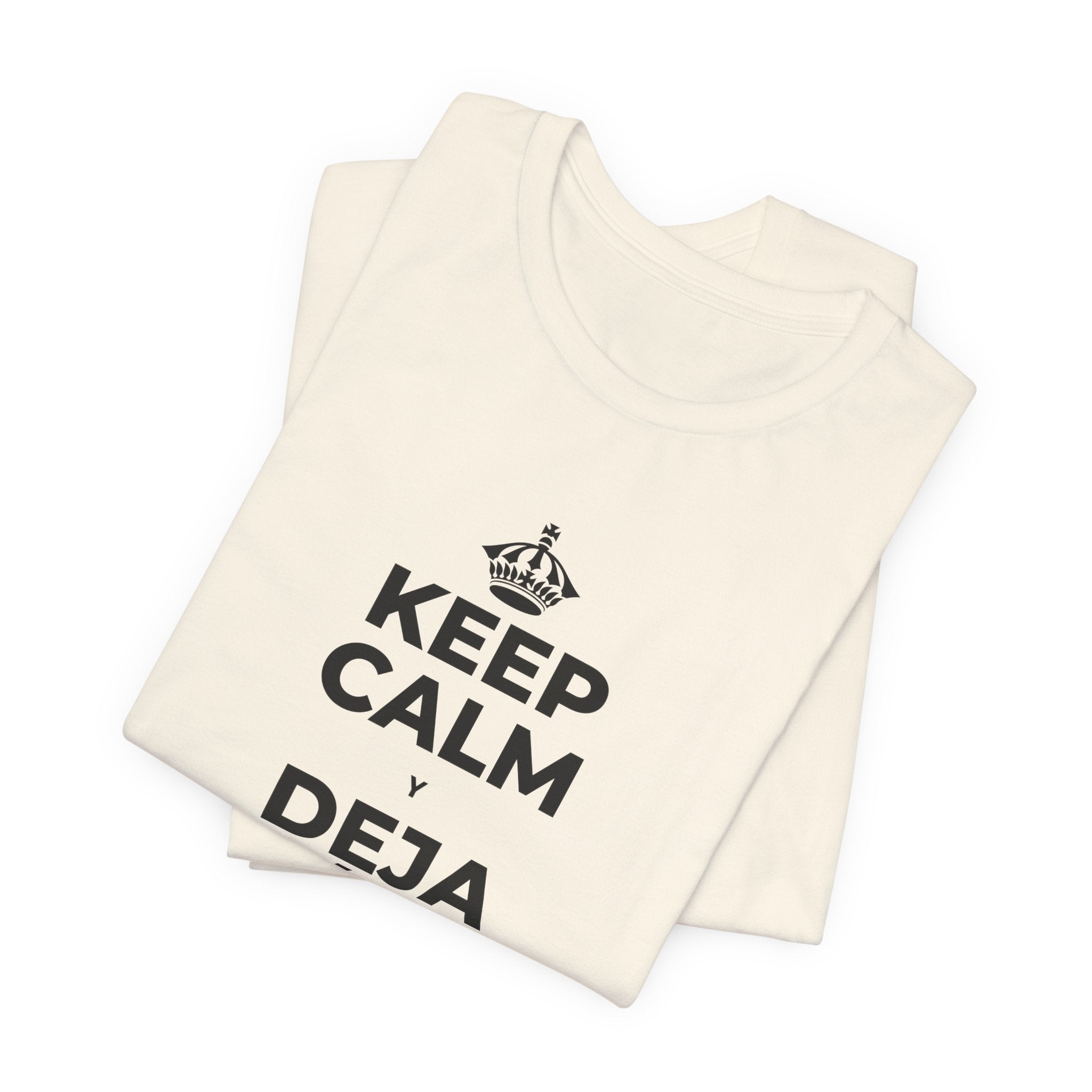 KEEP CALM Y DEJA ATRÁS LAS VIEJAS CARGAS T-Shirt (White–Asphalt)