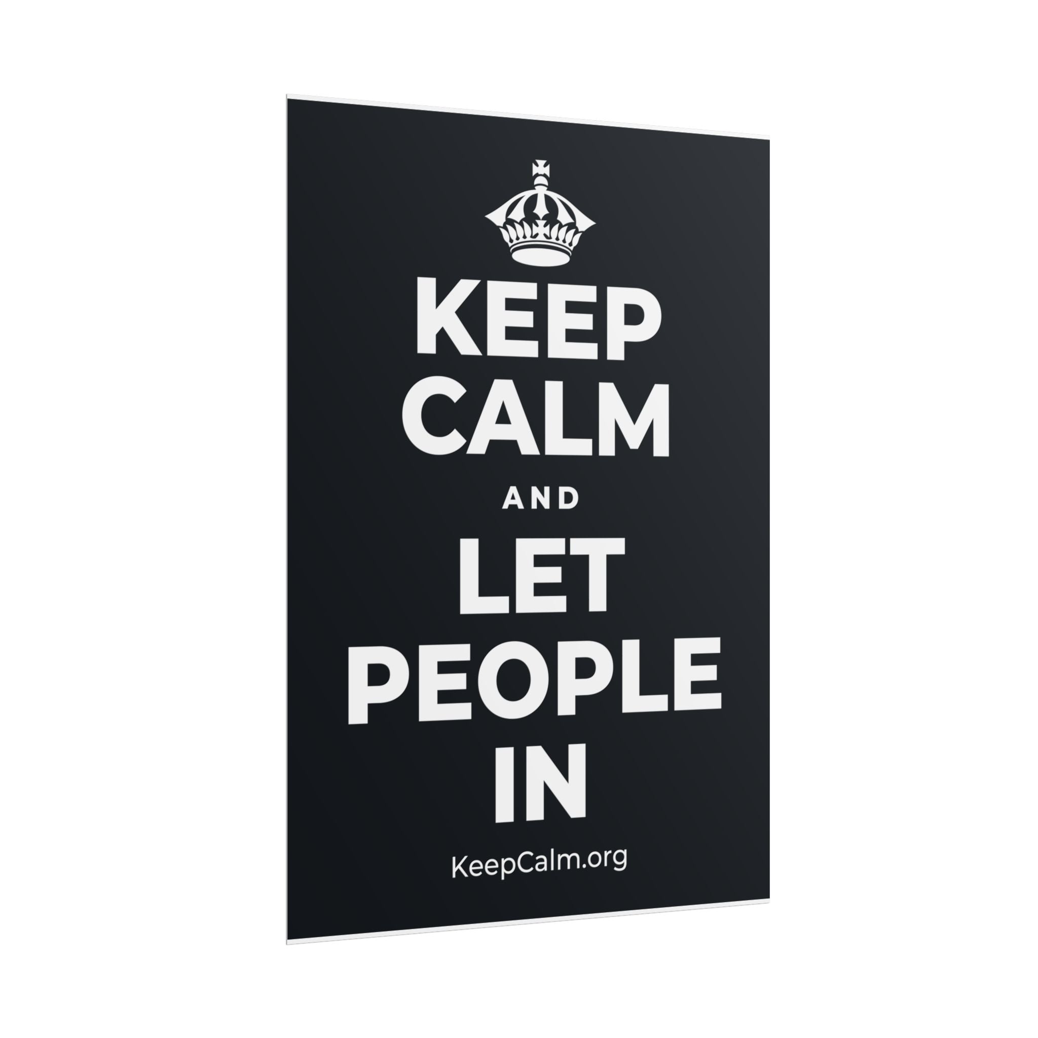 KEEP CALM AND LET PEOPLE IN Poster (Dark)
