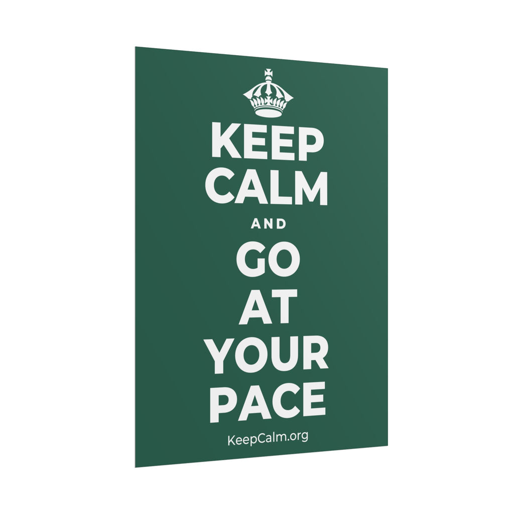 KEEP CALM AND GO AT YOUR PACE Poster