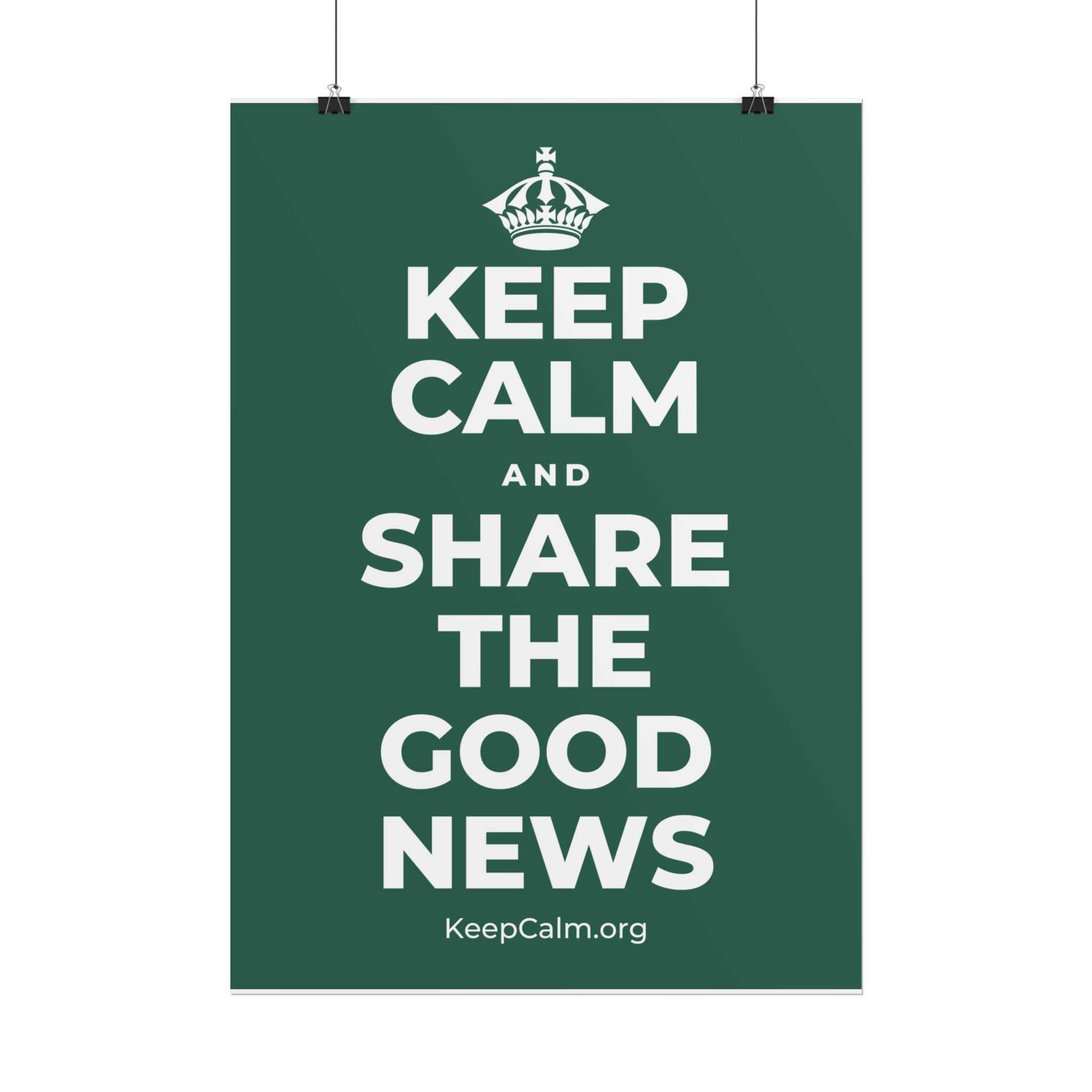 KEEP CALM AND SHARE THE GOOD NEWS Poster
