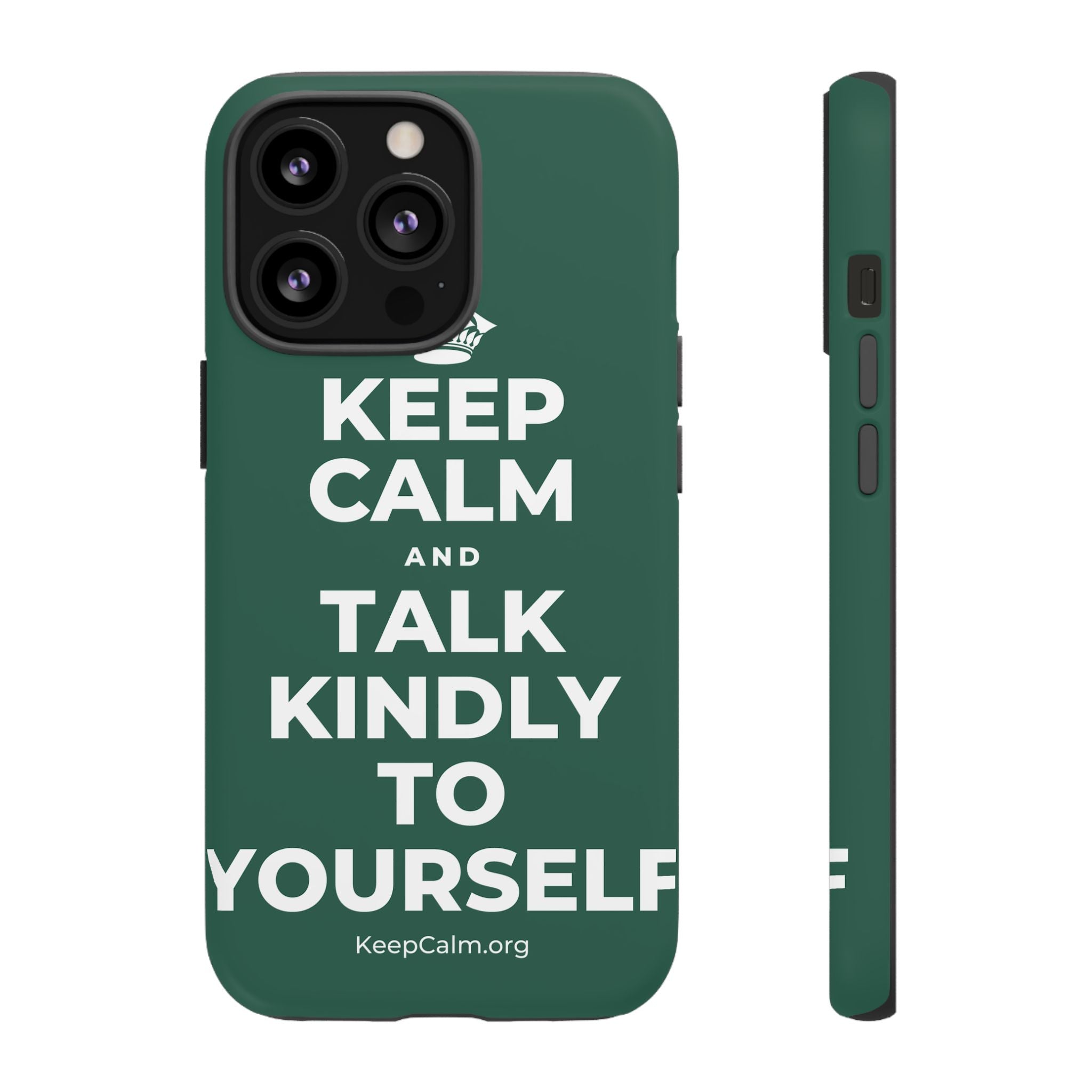 KEEP CALM AND TALK KINDLY TO YOURSELF Phone Case
