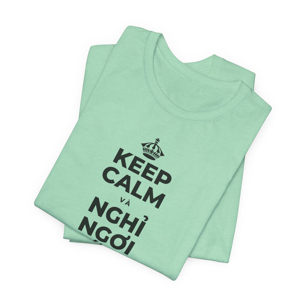 KEEP CALM VÀ NGHỈ NGƠI XỨNG ĐÁNG CỦA BẠN T-Shirt (Baby Blue–Silver)