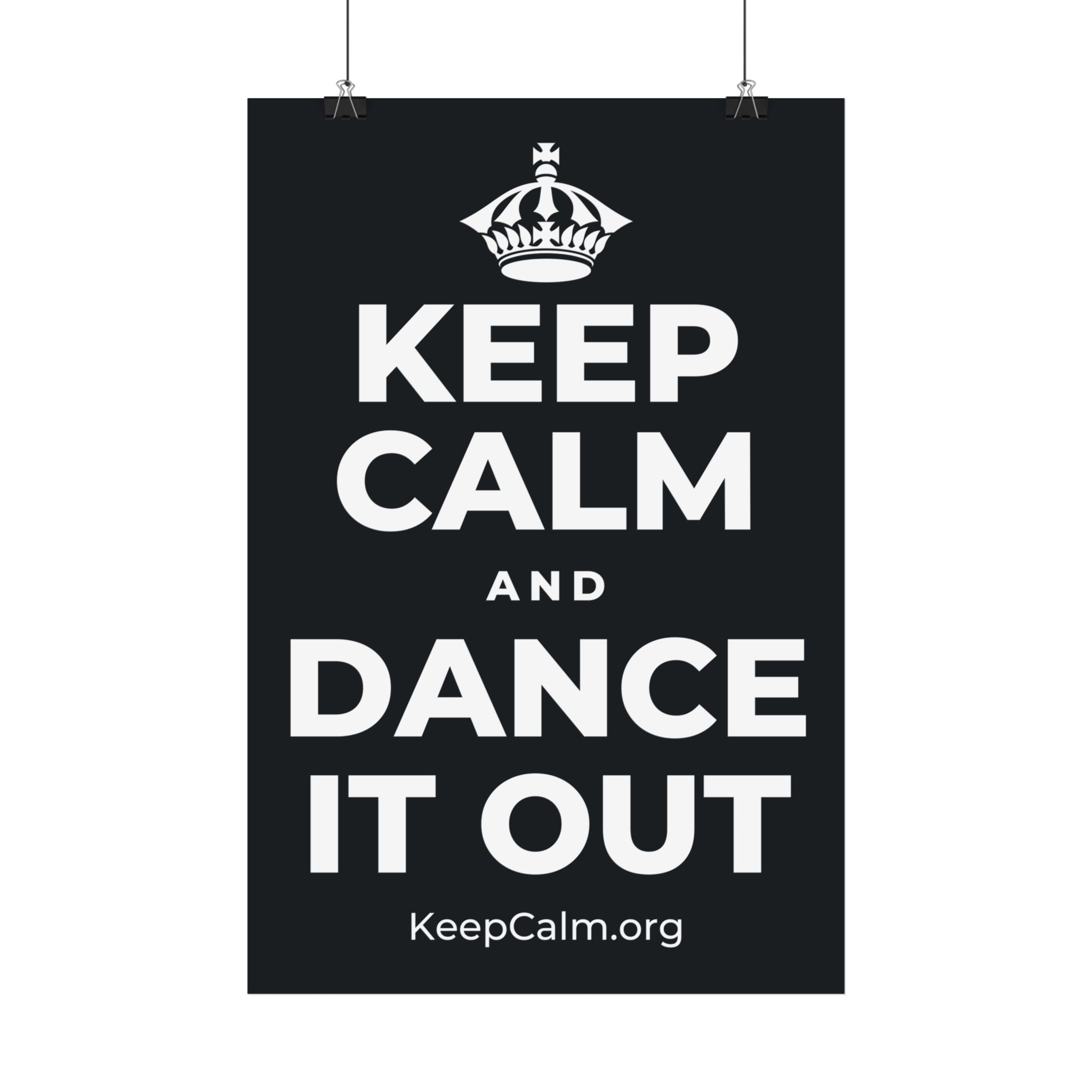 KEEP CALM AND DANCE IT OUT Satin Poster (Dark)