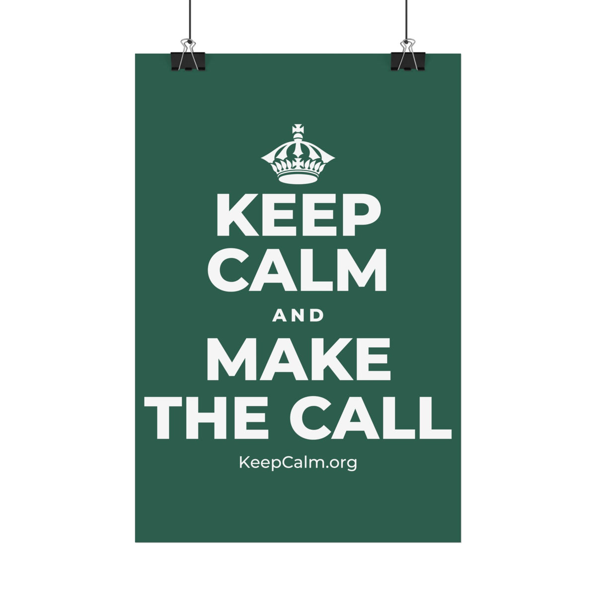 KEEP CALM AND MAKE THE CALL Satin Poster