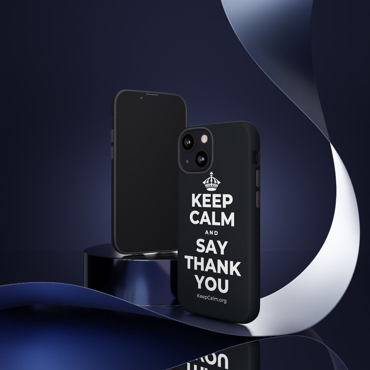 KEEP CALM AND SAY THANK YOU Phone Case (Dark)
