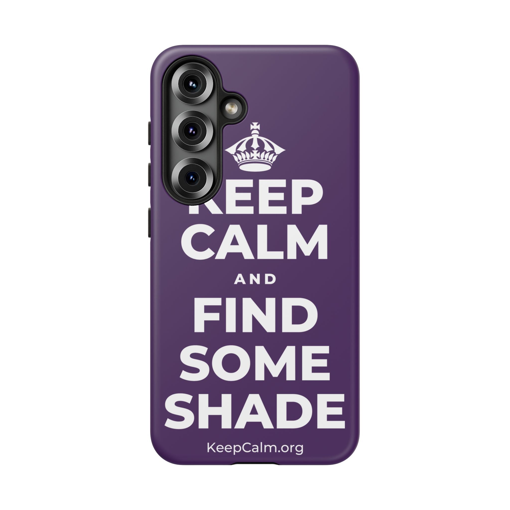 KEEP CALM AND FIND SOME SHADE Phone Case