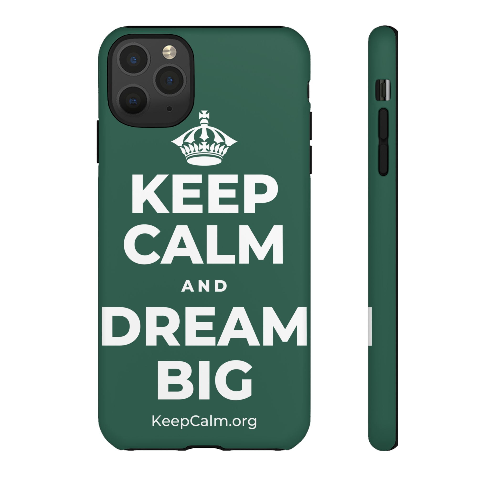 KEEP CALM AND DREAM BIG Phone Case