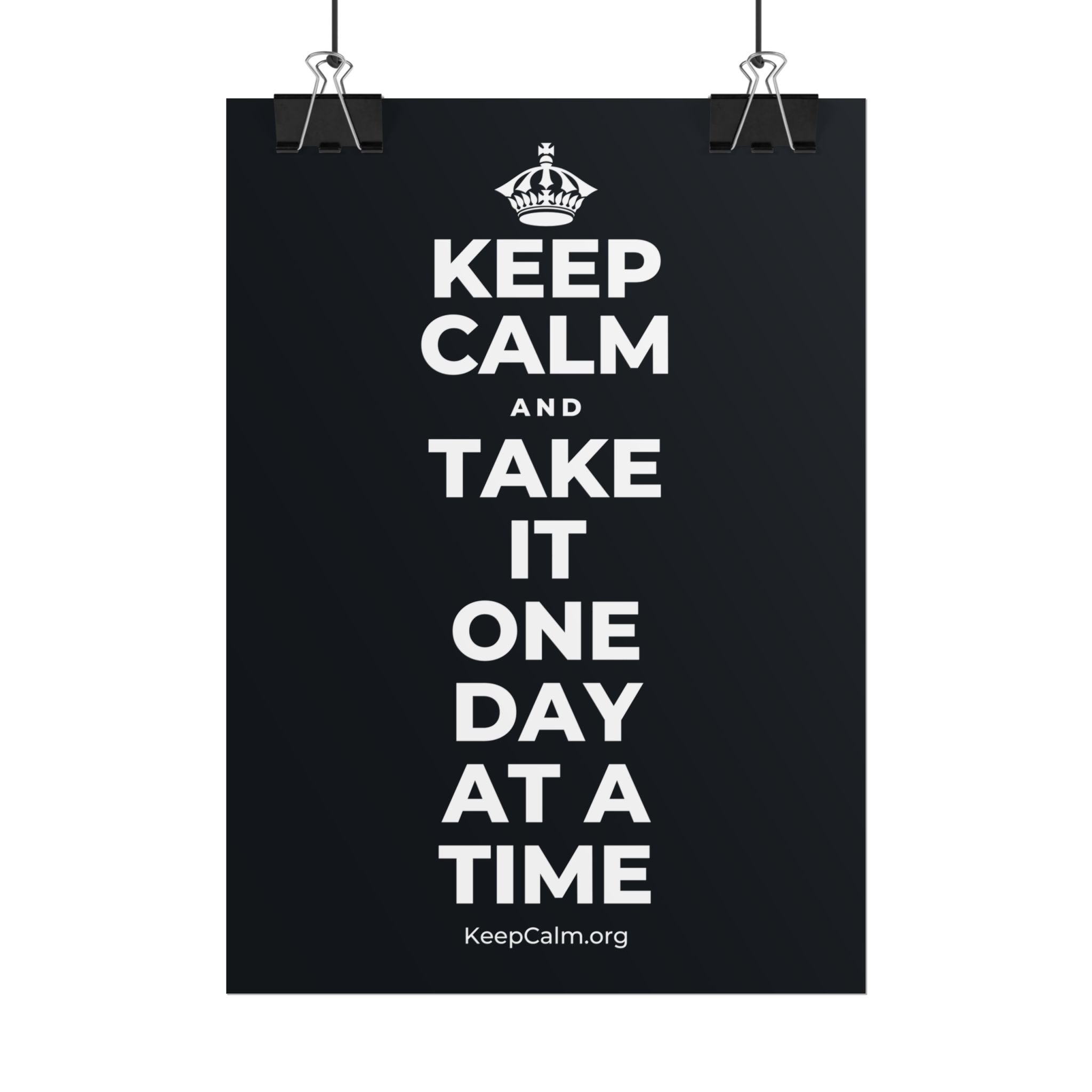 KEEP CALM AND TAKE IT ONE DAY AT A TIME Poster (Dark)