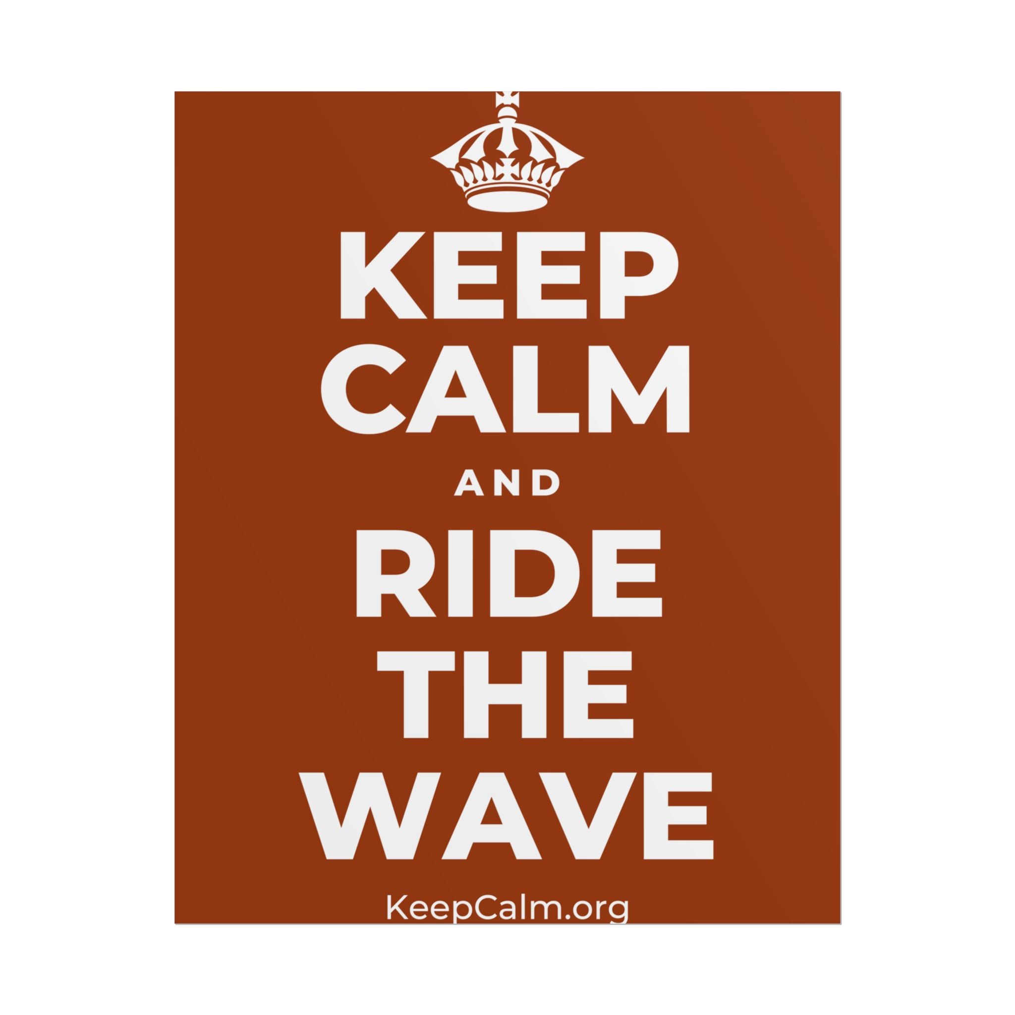 KEEP CALM AND RIDE THE WAVE Poster