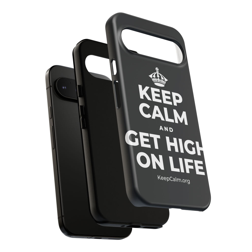 KEEP CALM AND GET HIGH ON LIFE Phone Case (Dark)