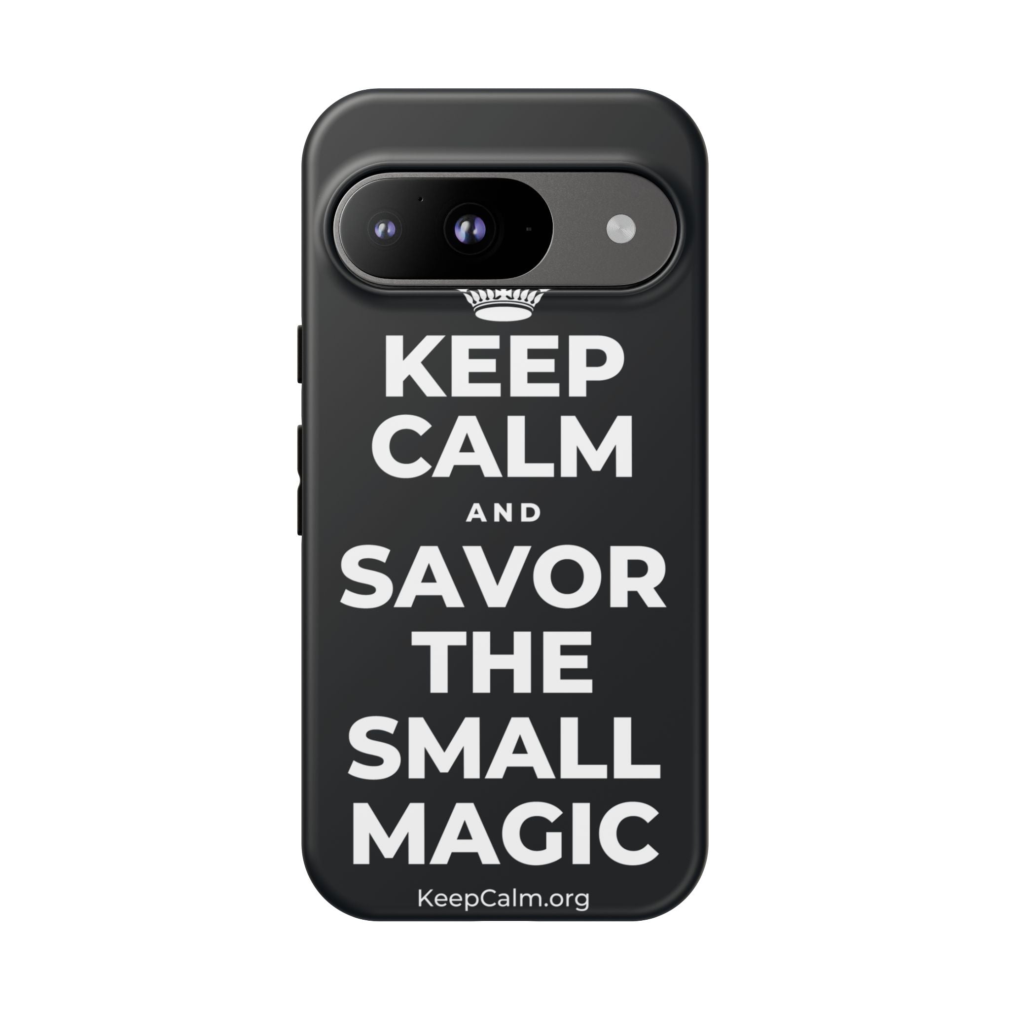KEEP CALM AND SAVOR THE SMALL MAGIC Phone Case (Dark)