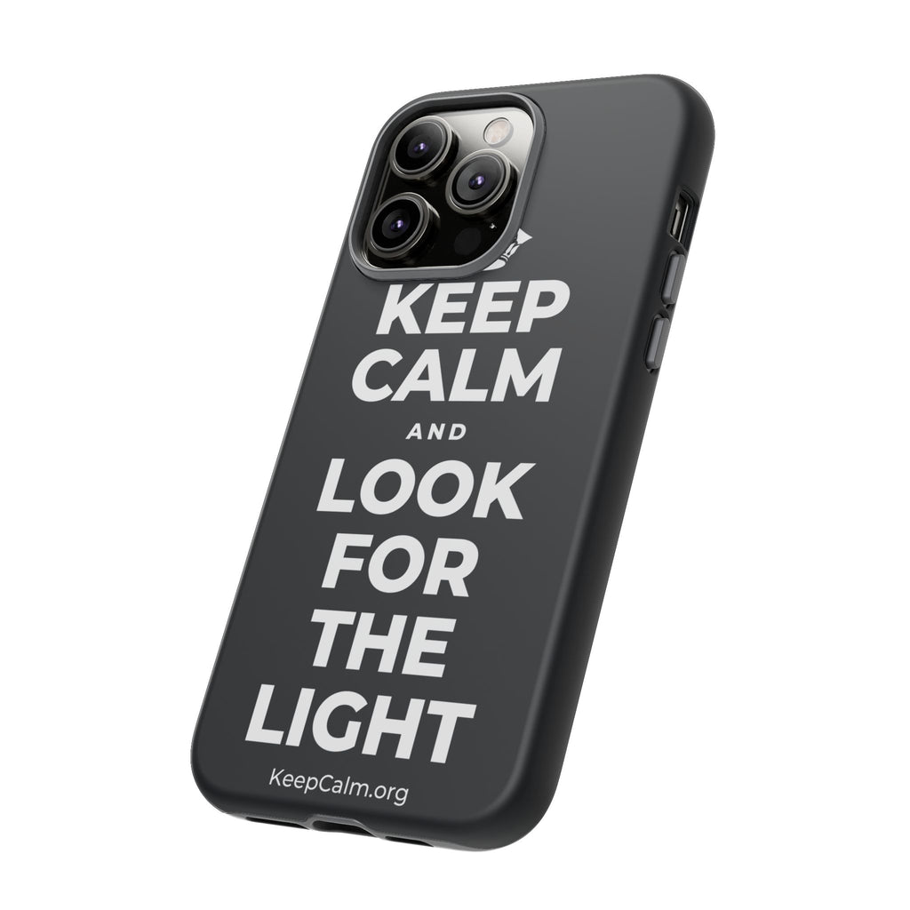 KEEP CALM AND LOOK FOR THE LIGHT Phone Case (Dark)