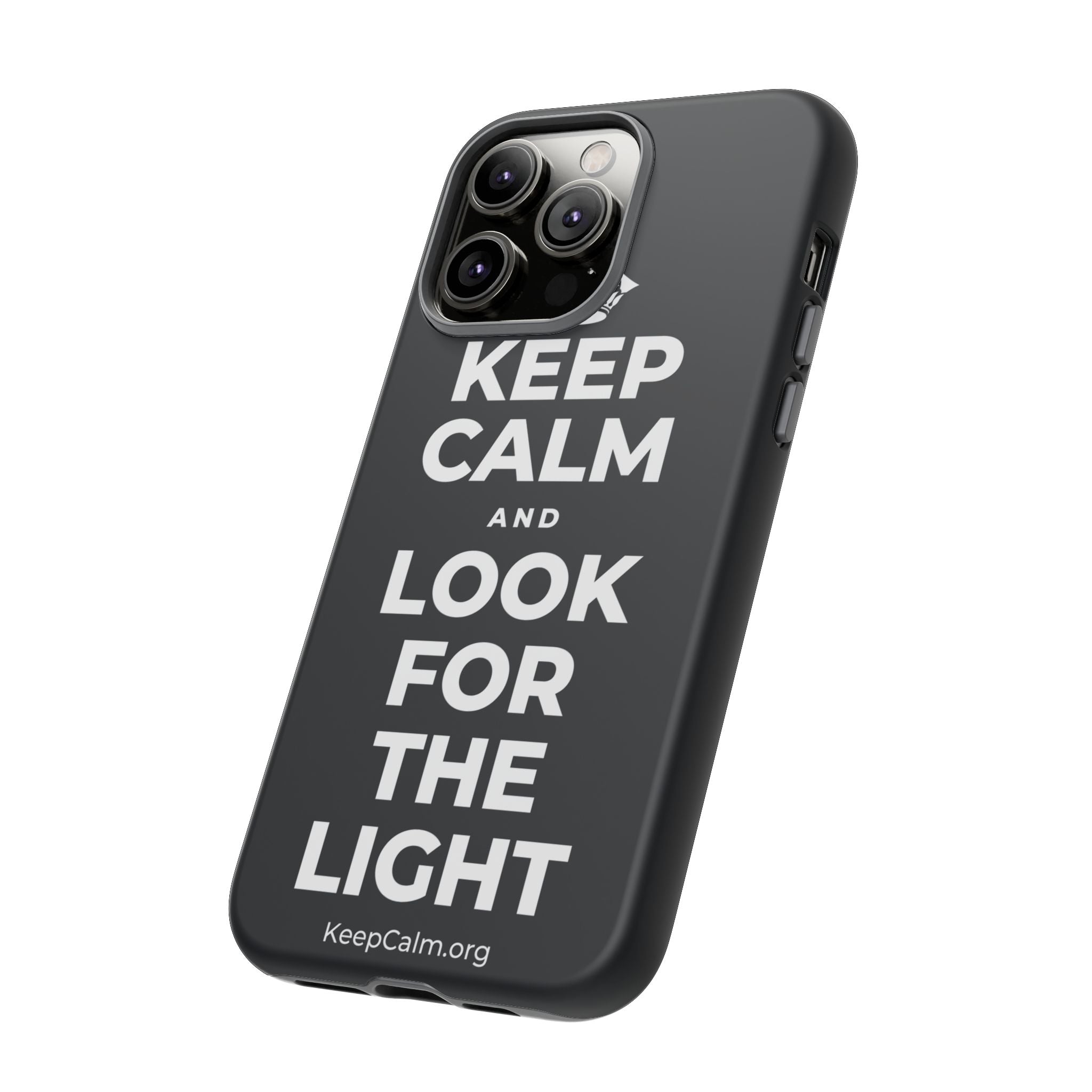 KEEP CALM AND LOOK FOR THE LIGHT Phone Case (Dark)