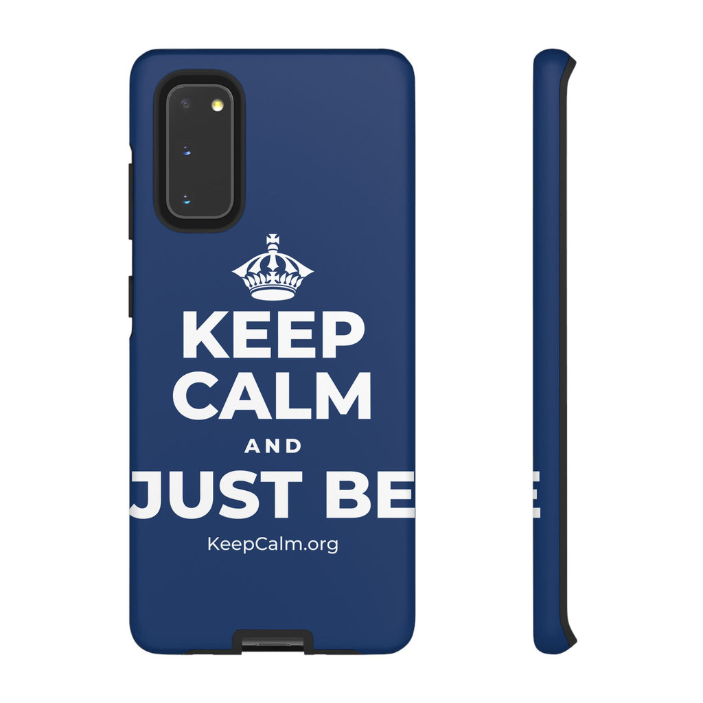 KEEP CALM AND JUST BE Phone Case