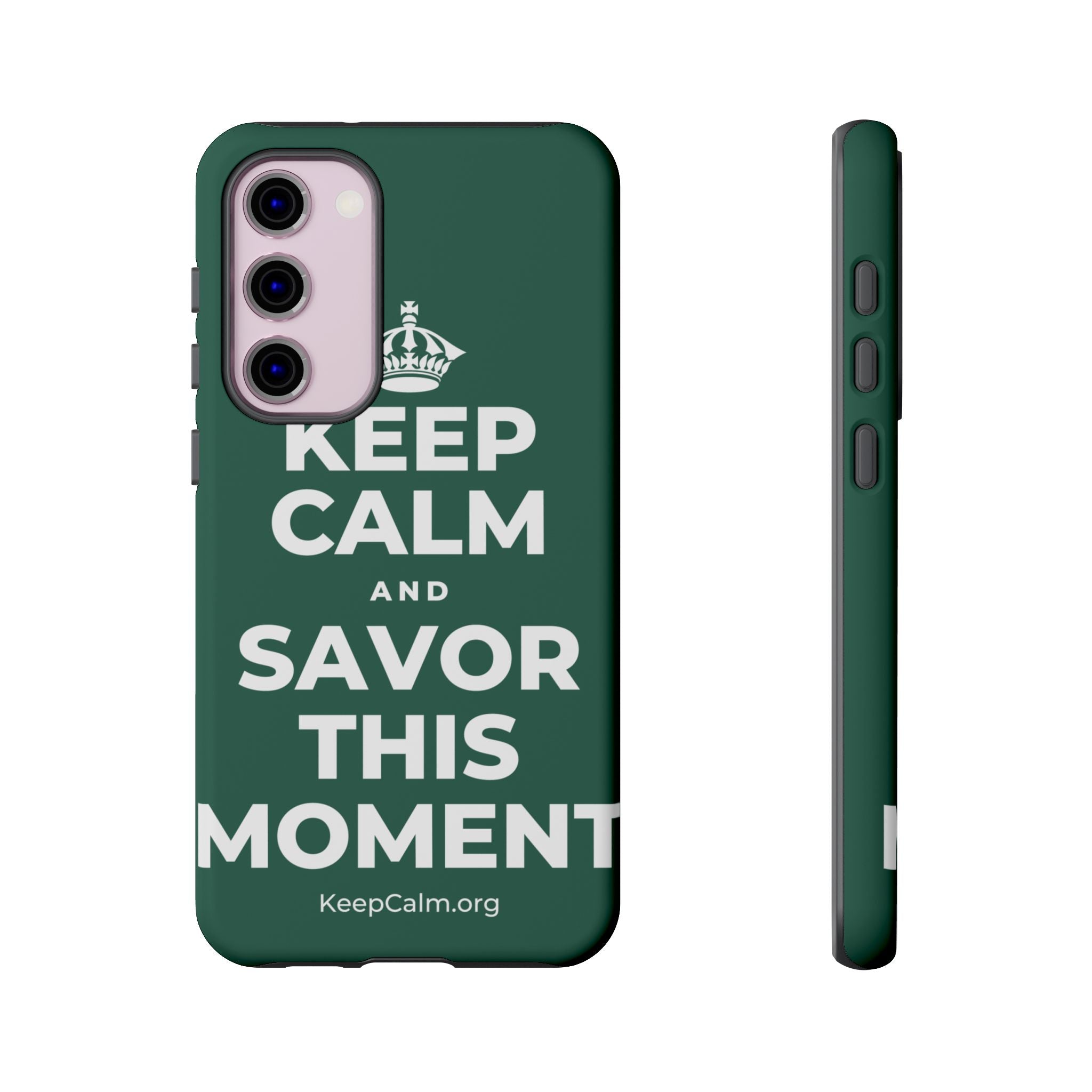 KEEP CALM AND SAVOR THIS MOMENT Phone Case