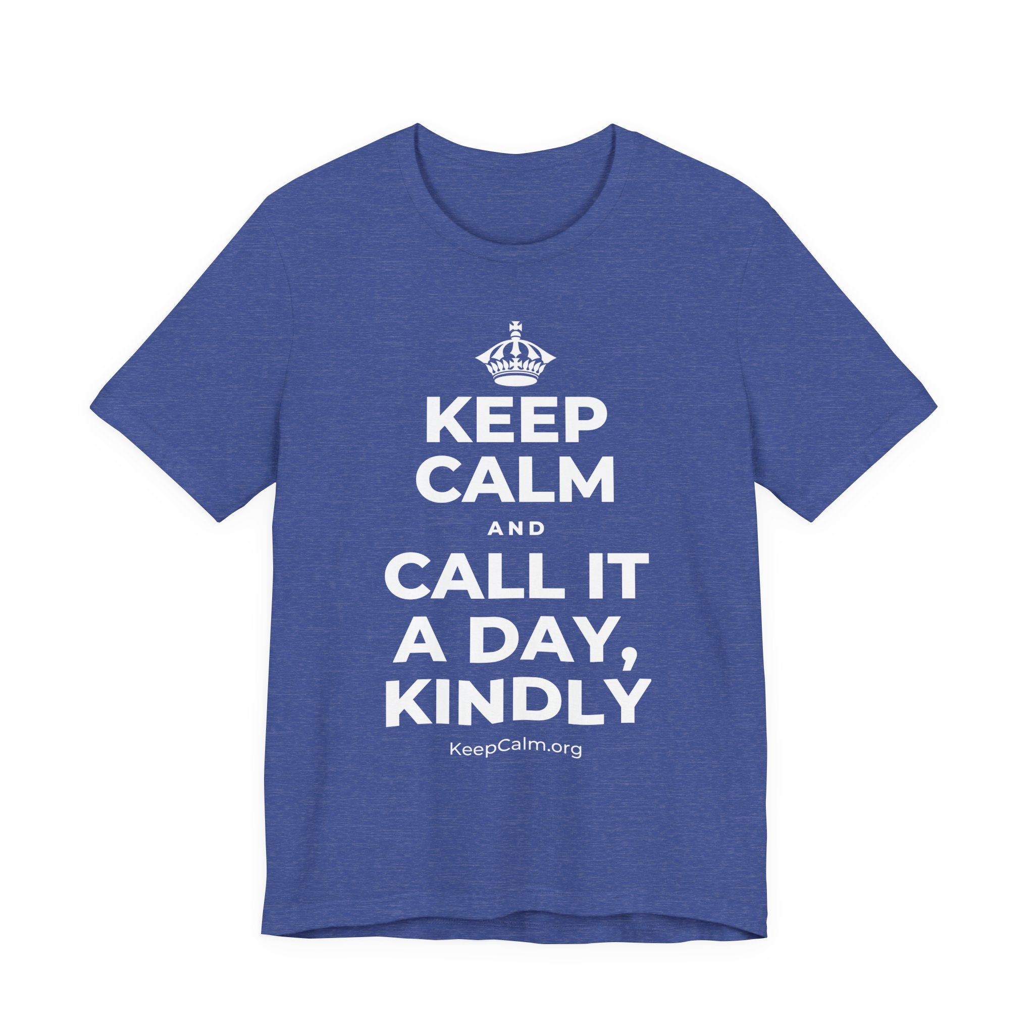 KEEP CALM AND CALL IT A DAY, KINDLY T-Shirt (Baby Blue–Silver)