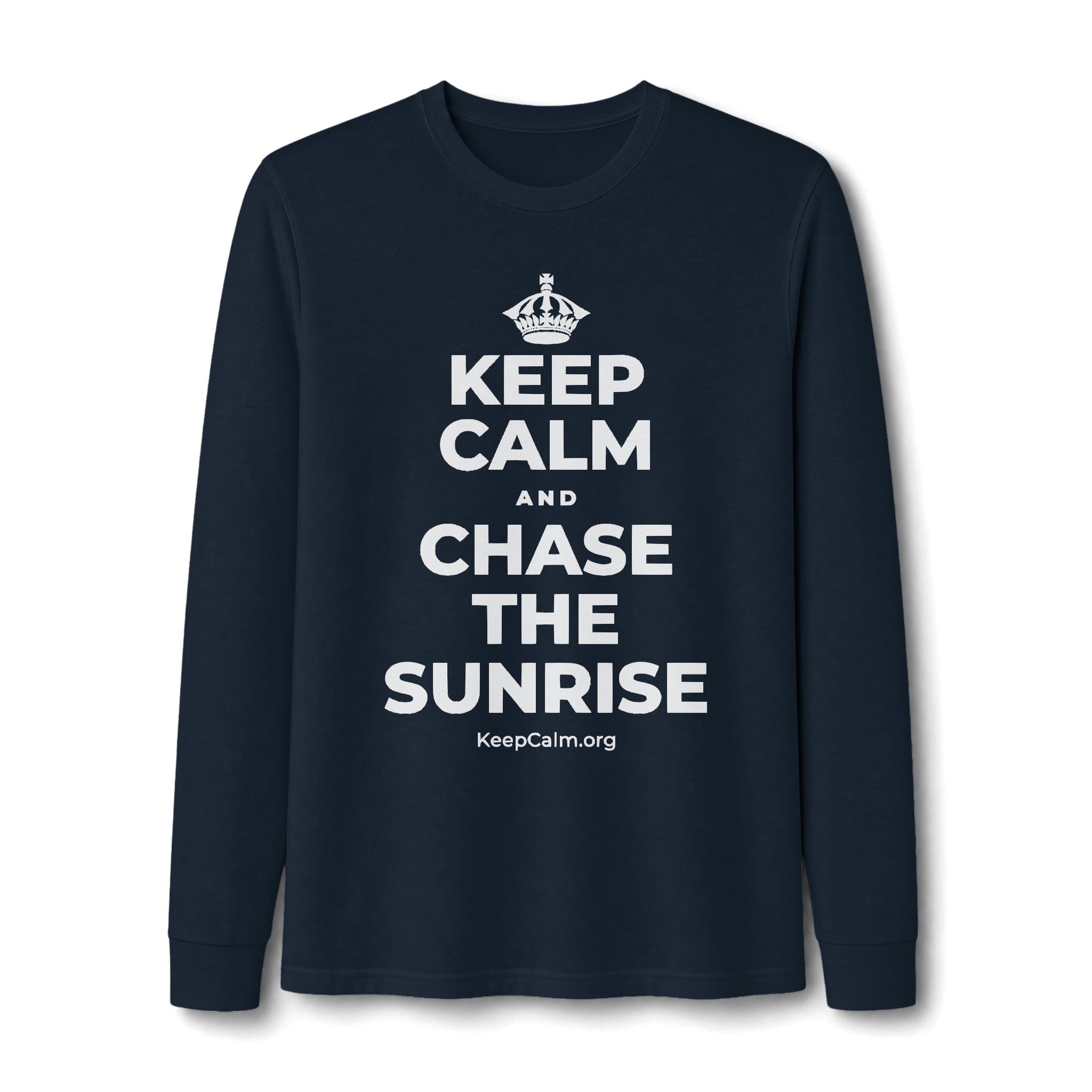KEEP CALM AND CHASE THE SUNRISE Long Sleeve Tee
