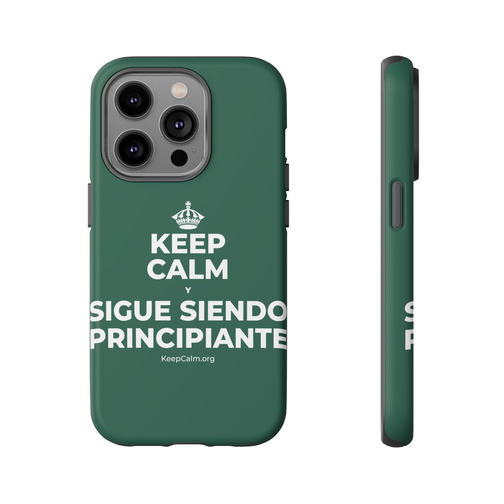 KEEP CALM Y SIGUE SIENDO PRINCIPIANTE Phone Case