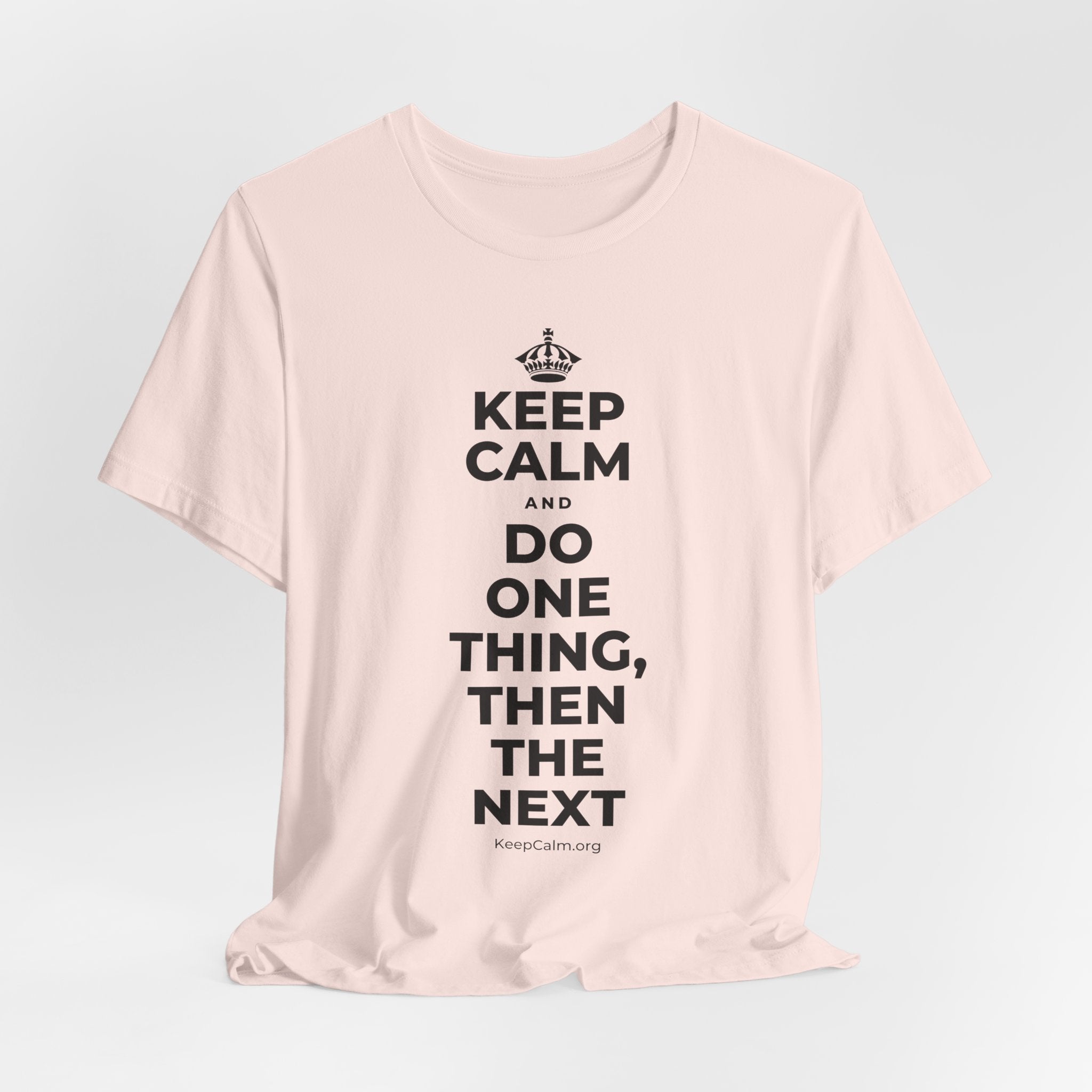 KEEP CALM AND DO ONE THING, THEN THE NEXT T-Shirt (Soft Cream–Heather Mauve)