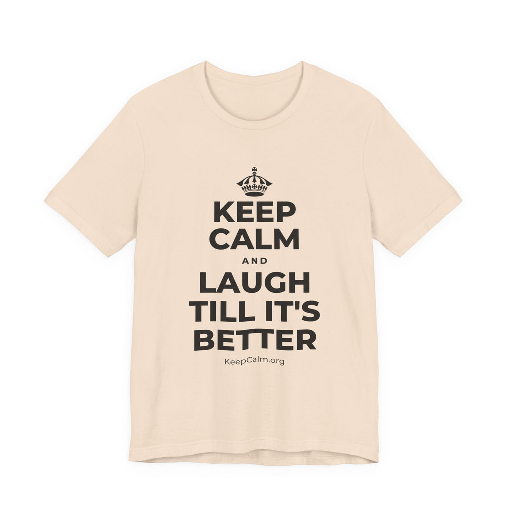 KEEP CALM AND LAUGH TILL IT'S BETTER T-Shirt (Soft Cream–Heather Mauve)