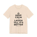 KEEP CALM AND LAUGH TILL IT'S BETTER T-Shirt (Soft Cream–Heather Mauve)