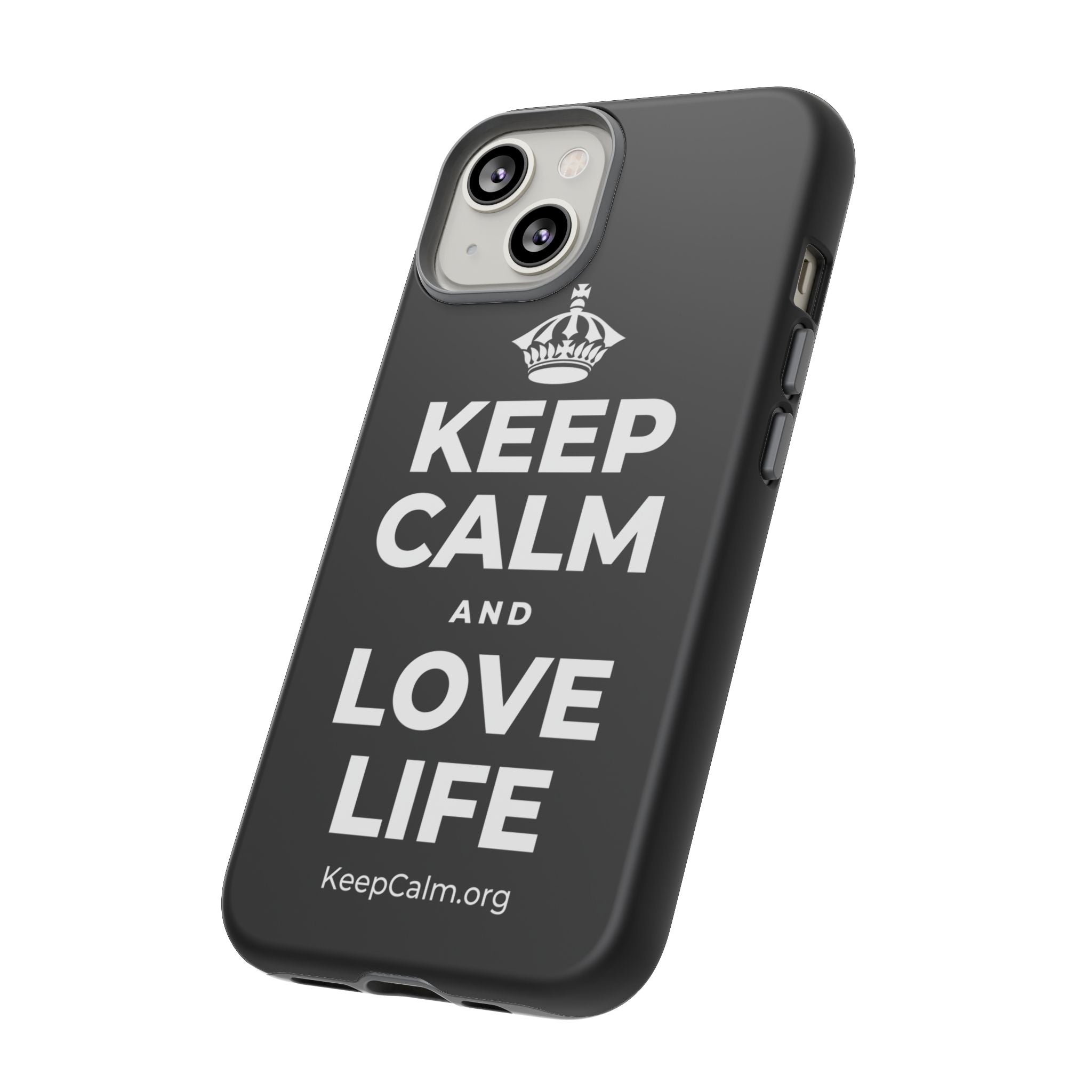 KEEP CALM AND LOVE LIFE Phone Case