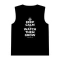 KEEP CALM AND WATCH THEM GROW Tank Top