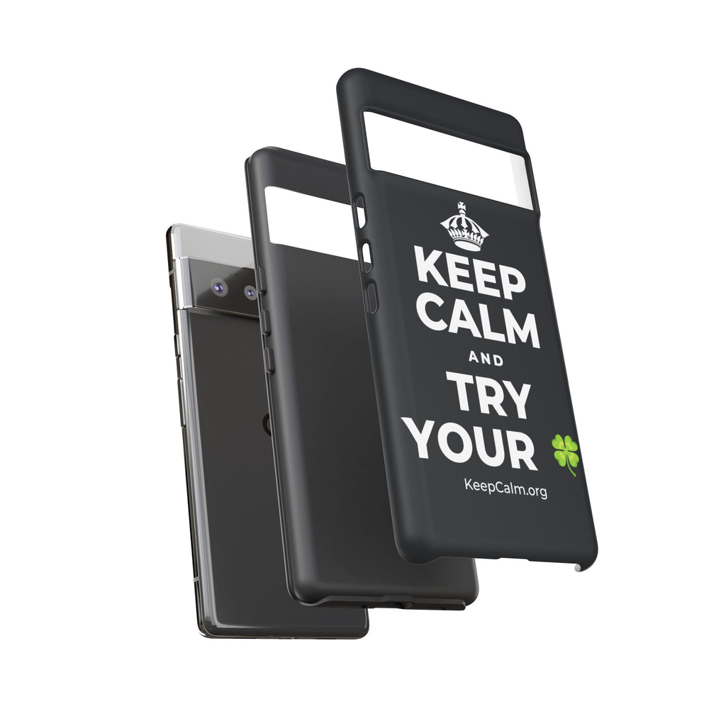 KEEP CALM AND TRY YOUR 🍀 Phone Case (Dark)