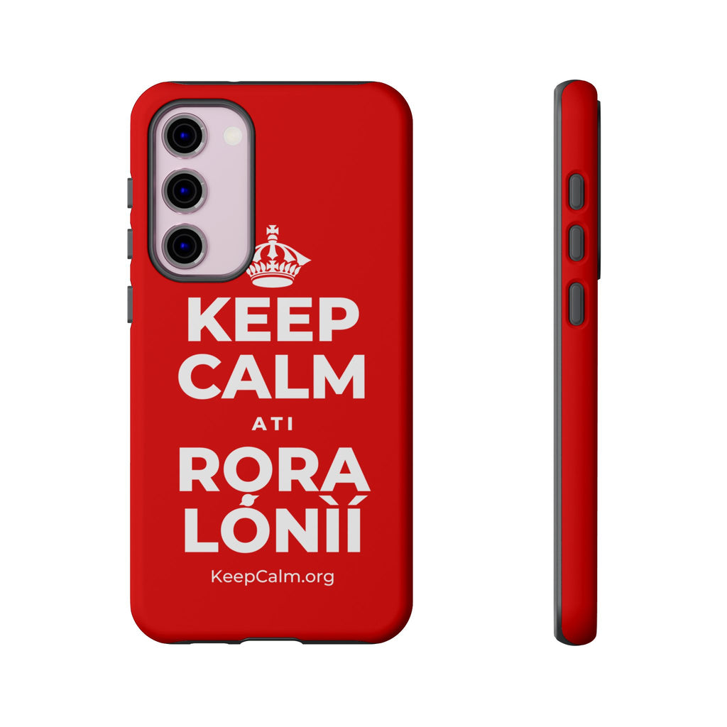 KEEP CALM ATI RỌRA LÓNÌÍ Phone Case