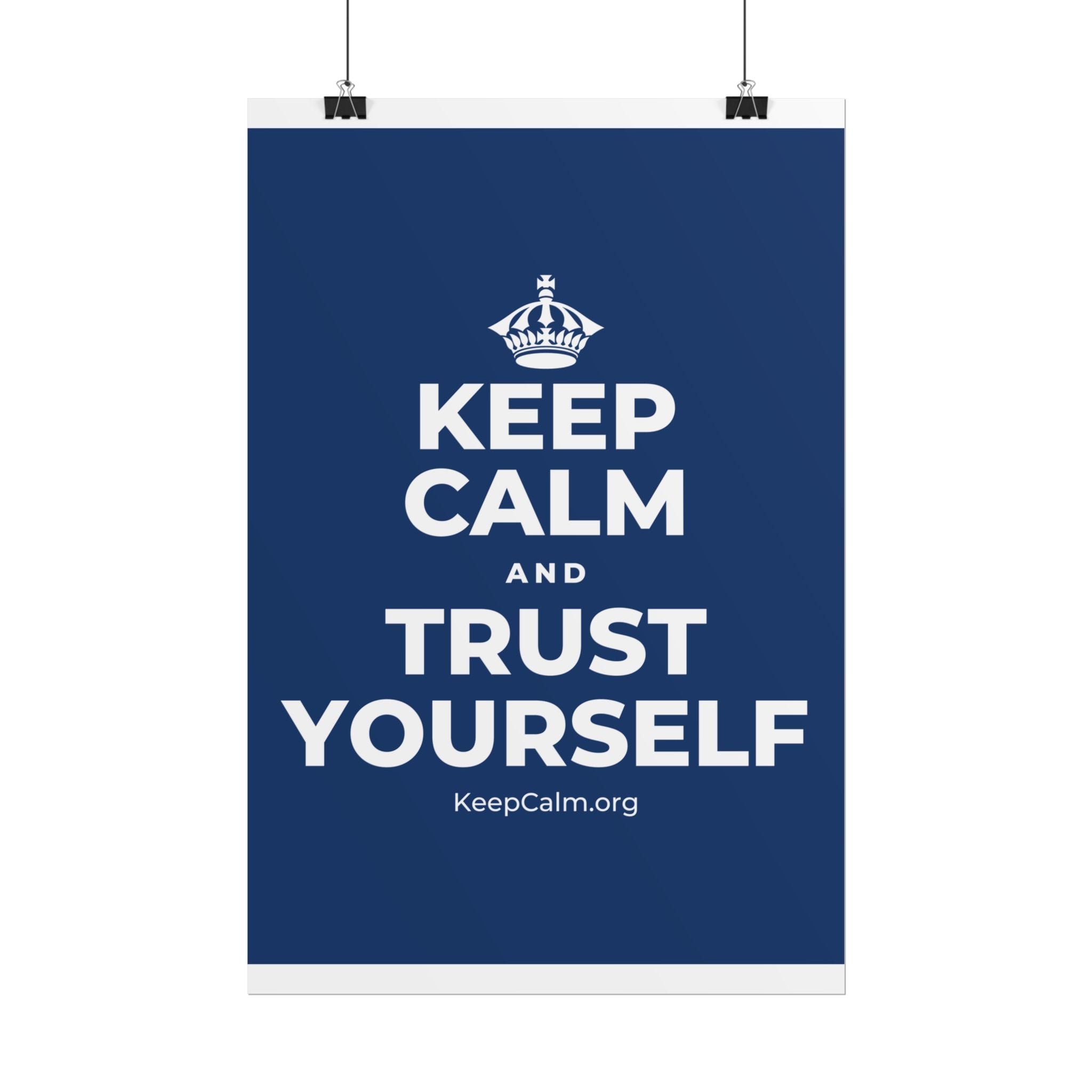 KEEP CALM AND TRUST YOURSELF Poster