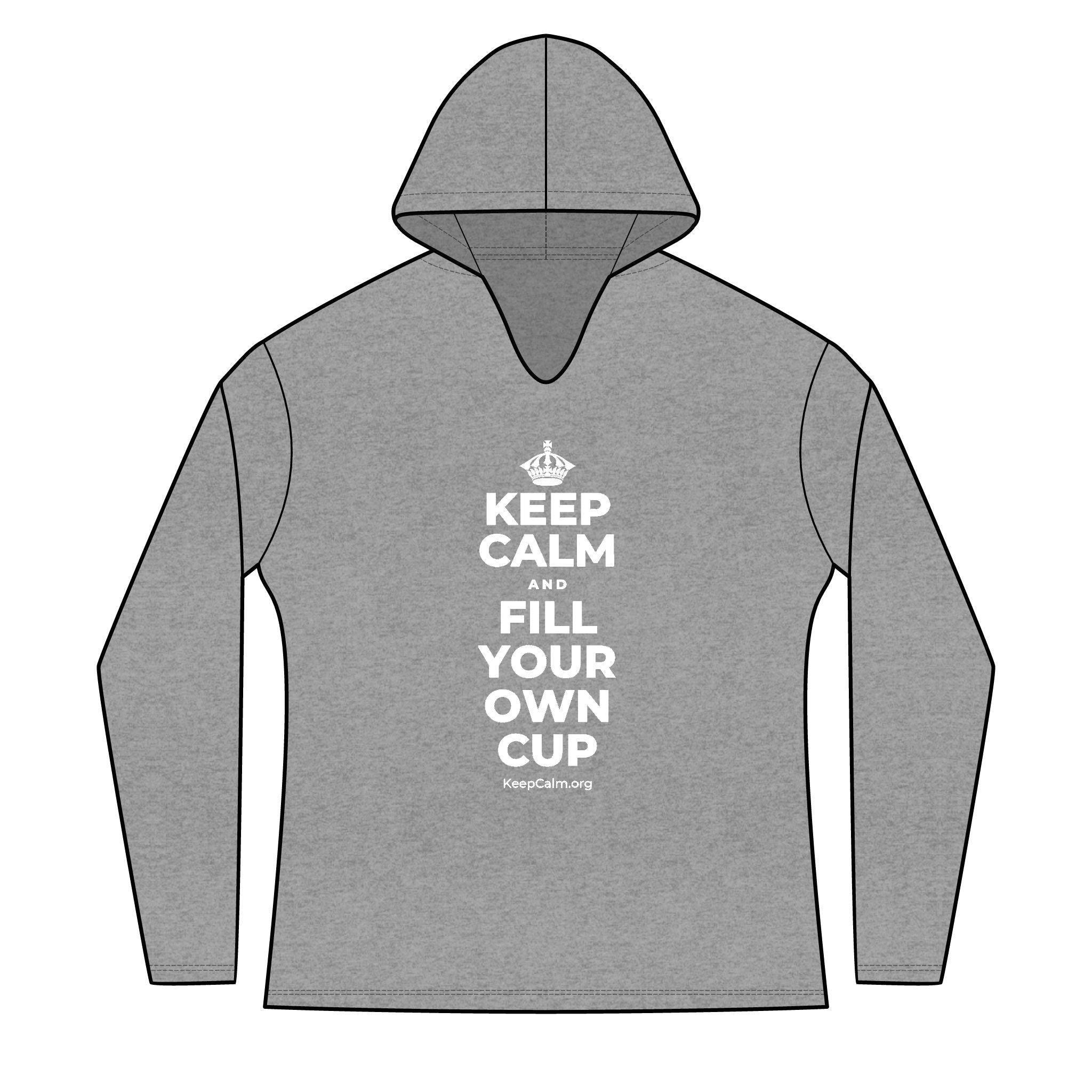 KEEP CALM AND FILL YOUR OWN CUP Women's Long Sleeve Hoodie