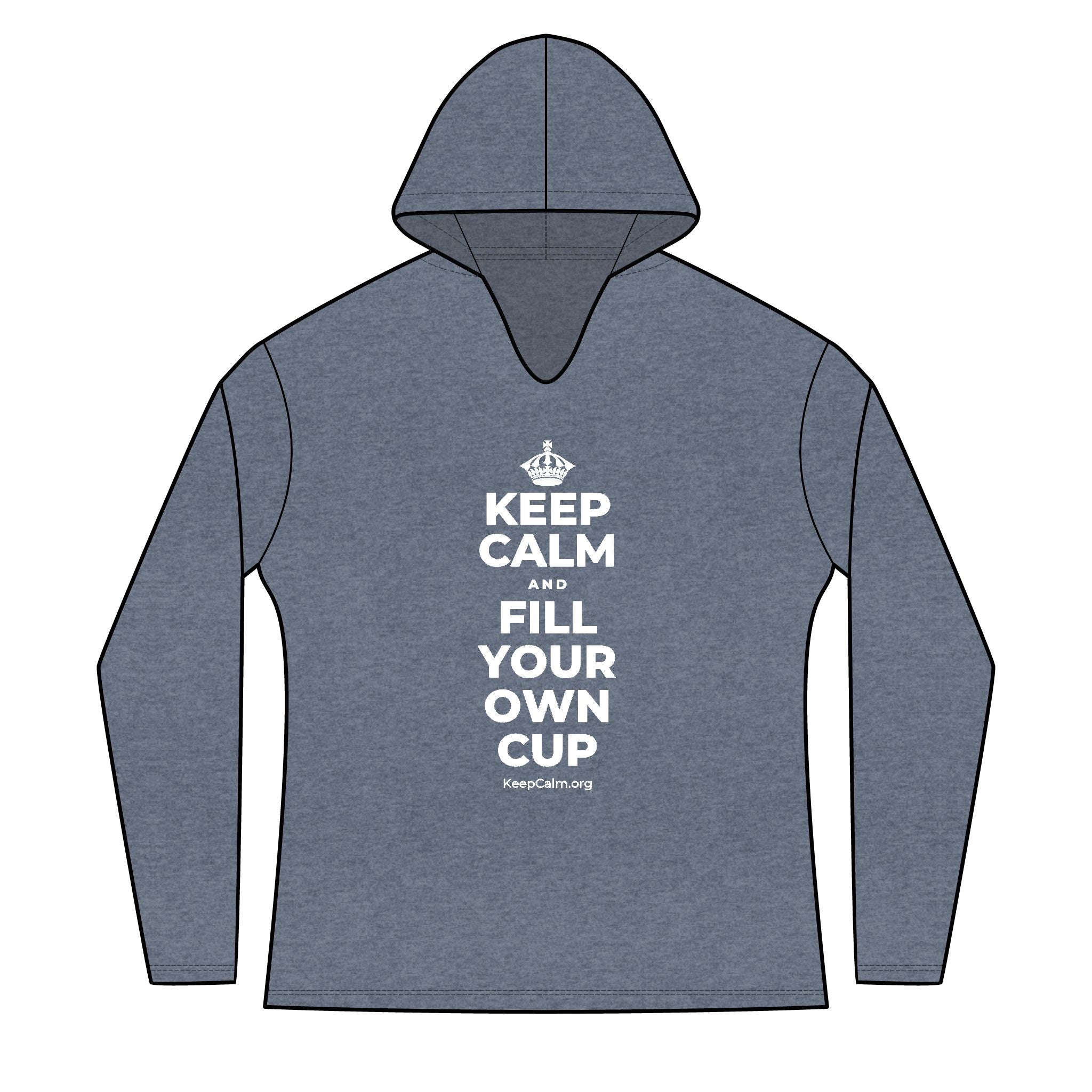 KEEP CALM AND FILL YOUR OWN CUP Women's Long Sleeve Hoodie