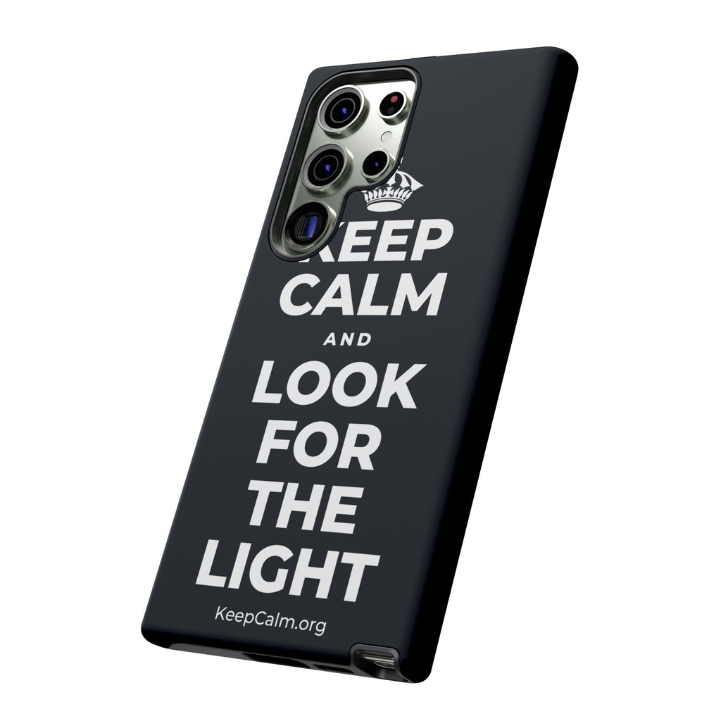 KEEP CALM AND LOOK FOR THE LIGHT Phone Case (Dark)