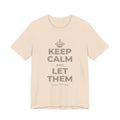KEEP CALM AND LET THEM T-Shirt (Soft Cream–Heather Mauve)