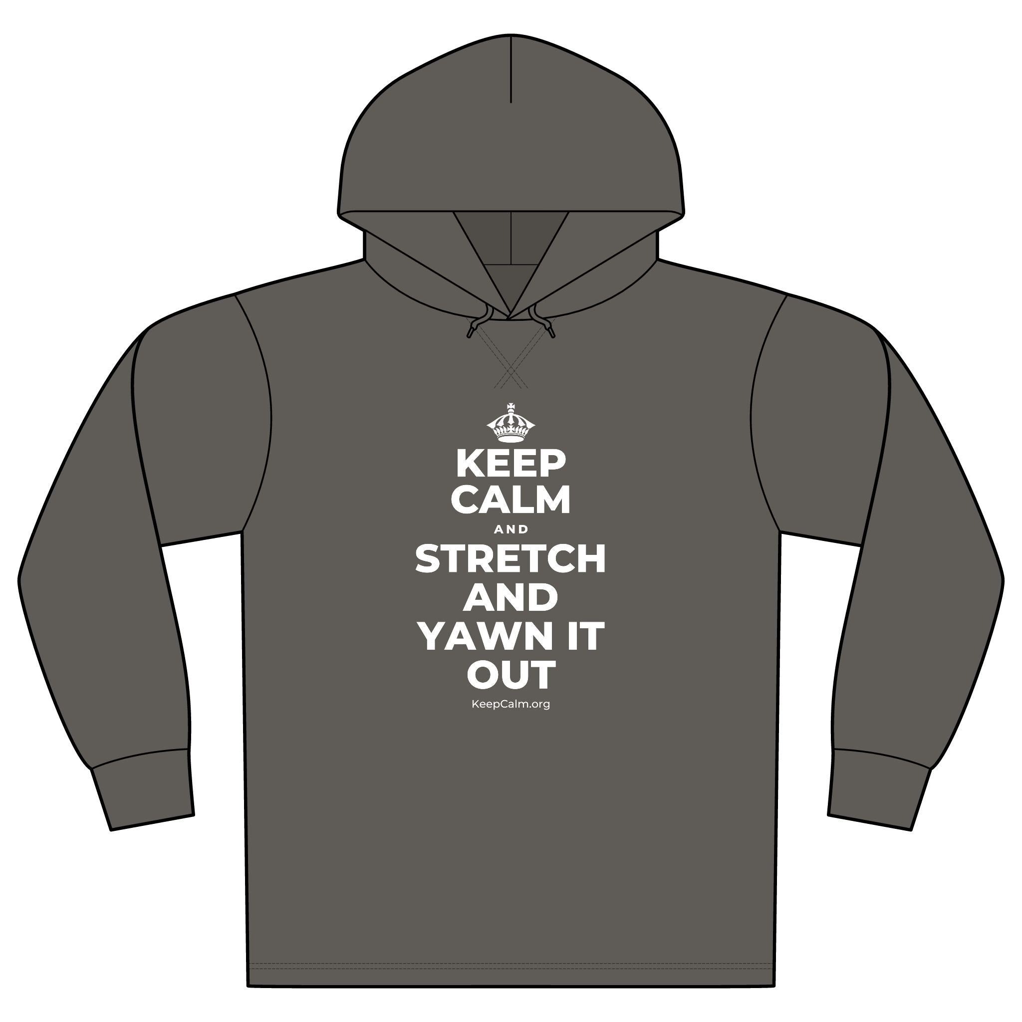 KEEP CALM AND STRETCH AND YAWN IT OUT Organic Hoodie Tee