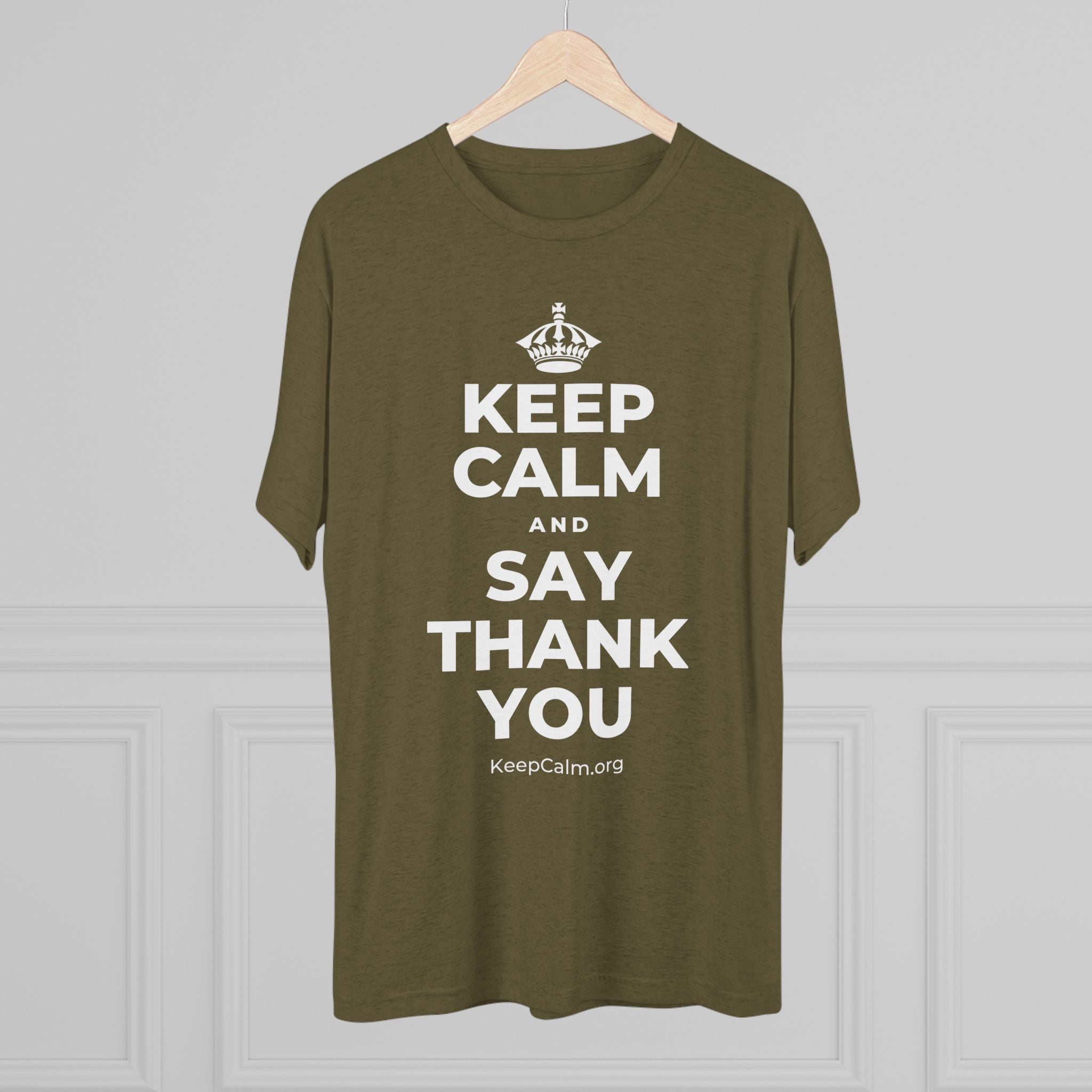KEEP CALM AND SAY THANK YOU Tri-Blend Tee