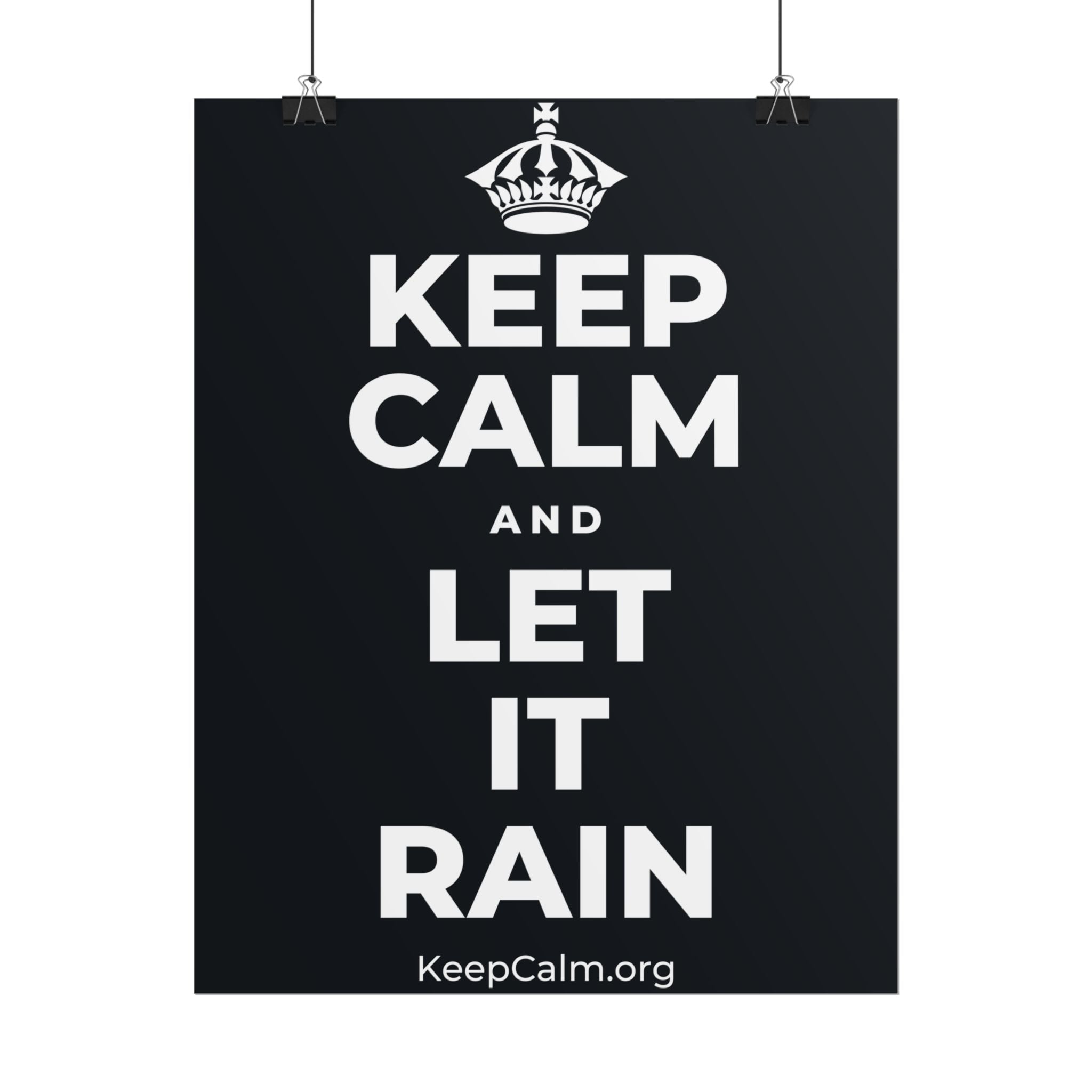 KEEP CALM AND LET IT RAIN Poster (Dark)