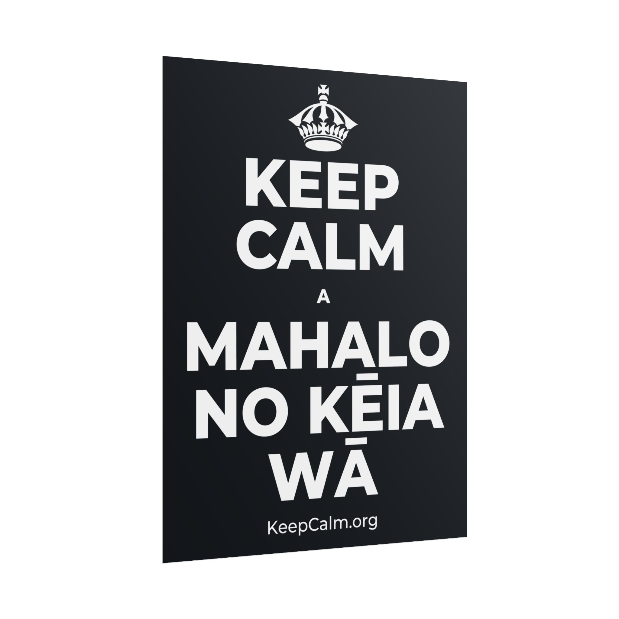 KEEP CALM A MAHALO NO KĒIA WĀ Poster (Dark)