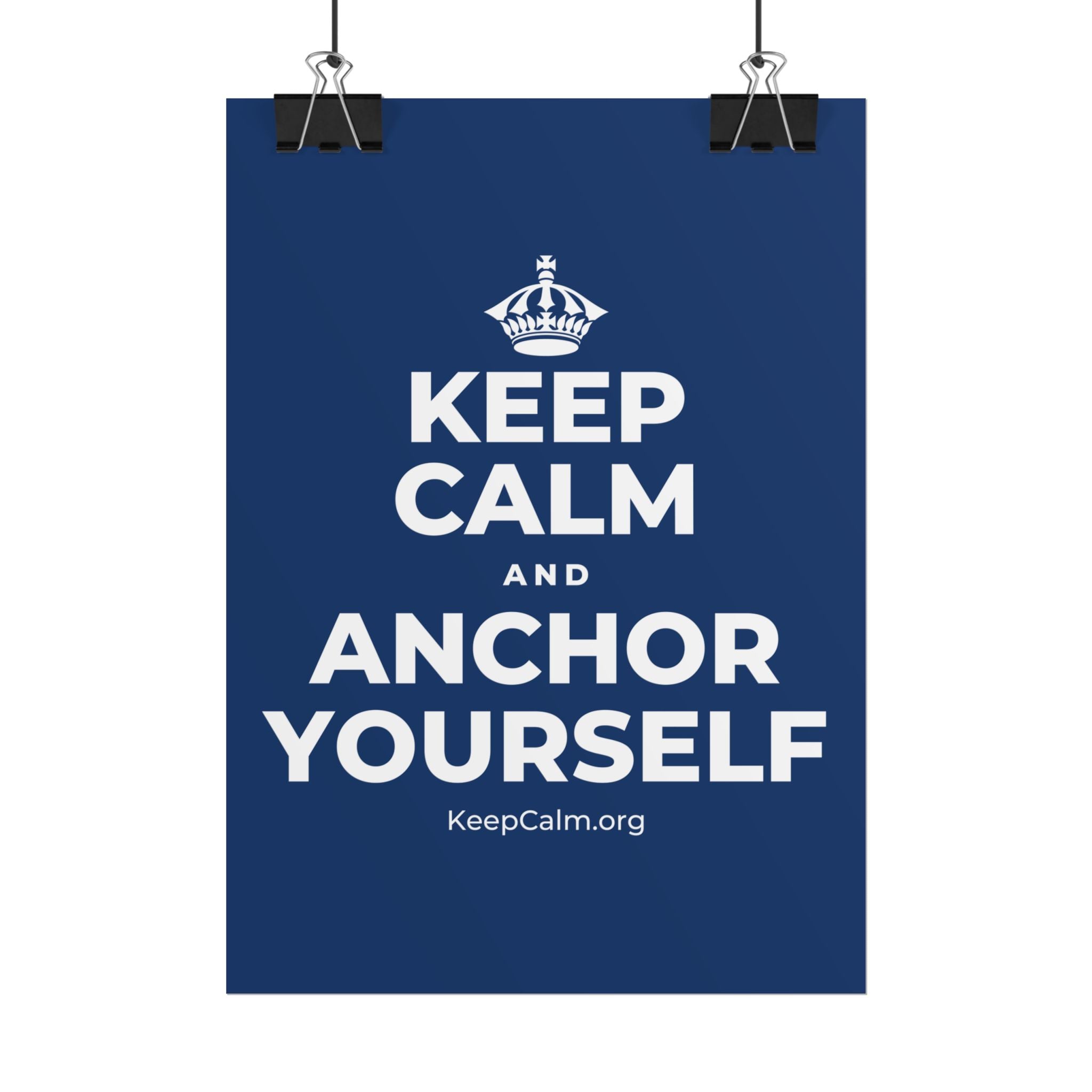 KEEP CALM AND ANCHOR YOURSELF Poster