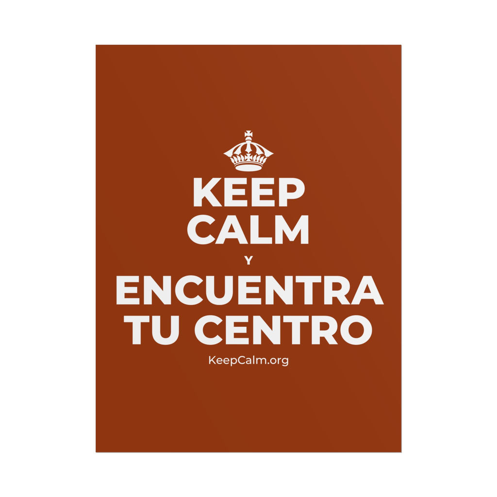 KEEP CALM Y ENCUENTRA TU CENTRO Poster