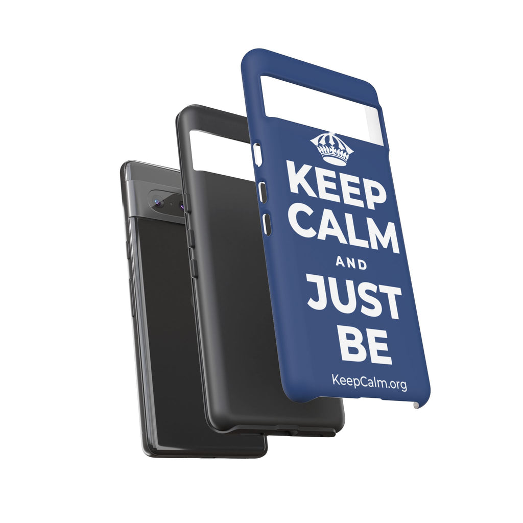 KEEP CALM AND JUST BE Phone Case