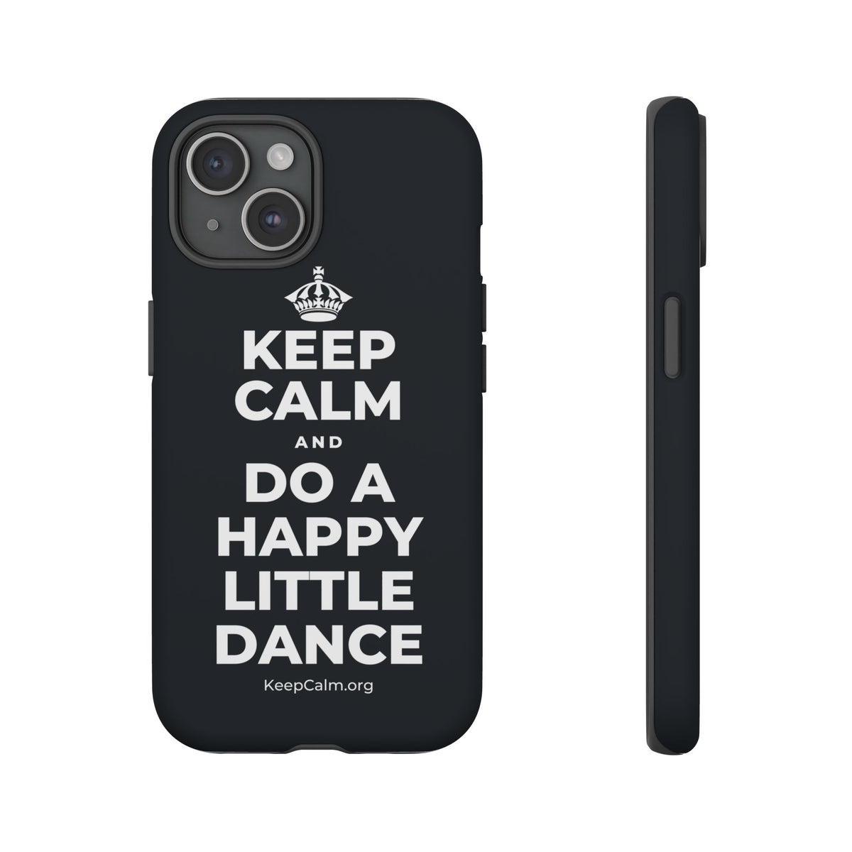 KEEP CALM AND DO A HAPPY LITTLE DANCE Phone Case (Dark)