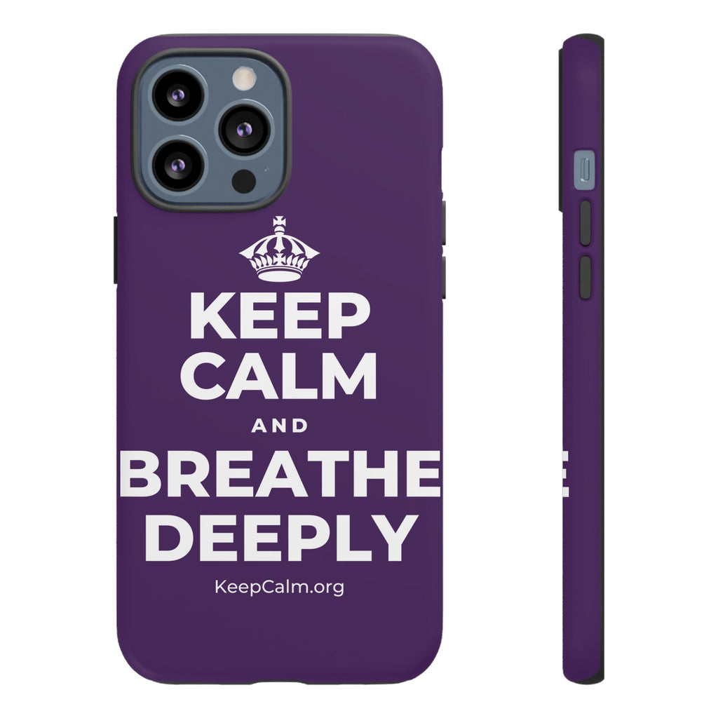 KEEP CALM AND BREATHE DEEPLY Phone Case