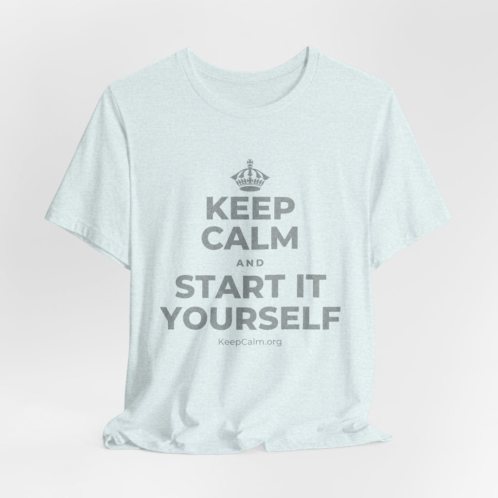 KEEP CALM AND START IT YOURSELF T-Shirt (Soft Cream–Heather Mauve)